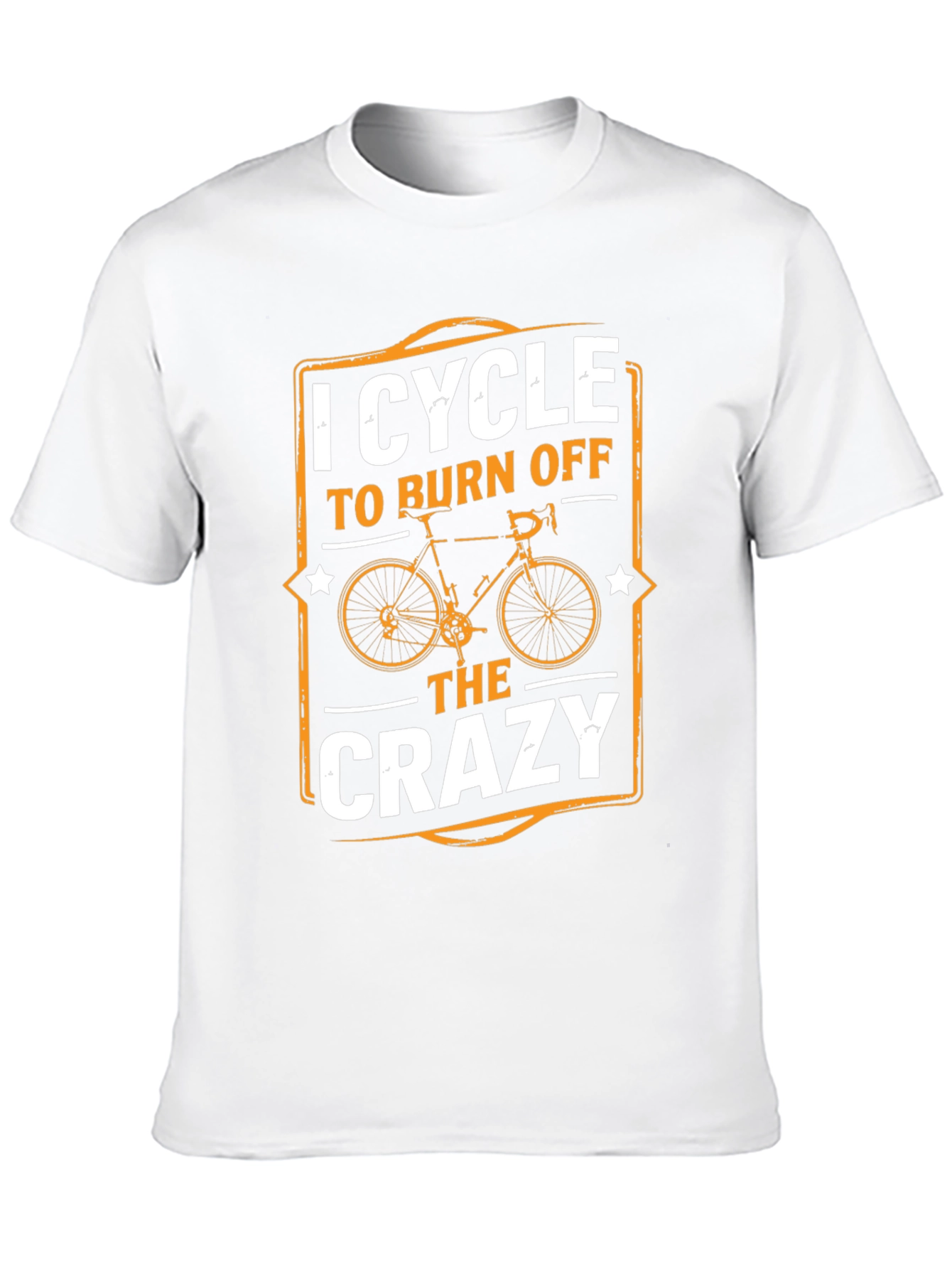 I Cycle to Burn Off The Crazy T-Shirt
