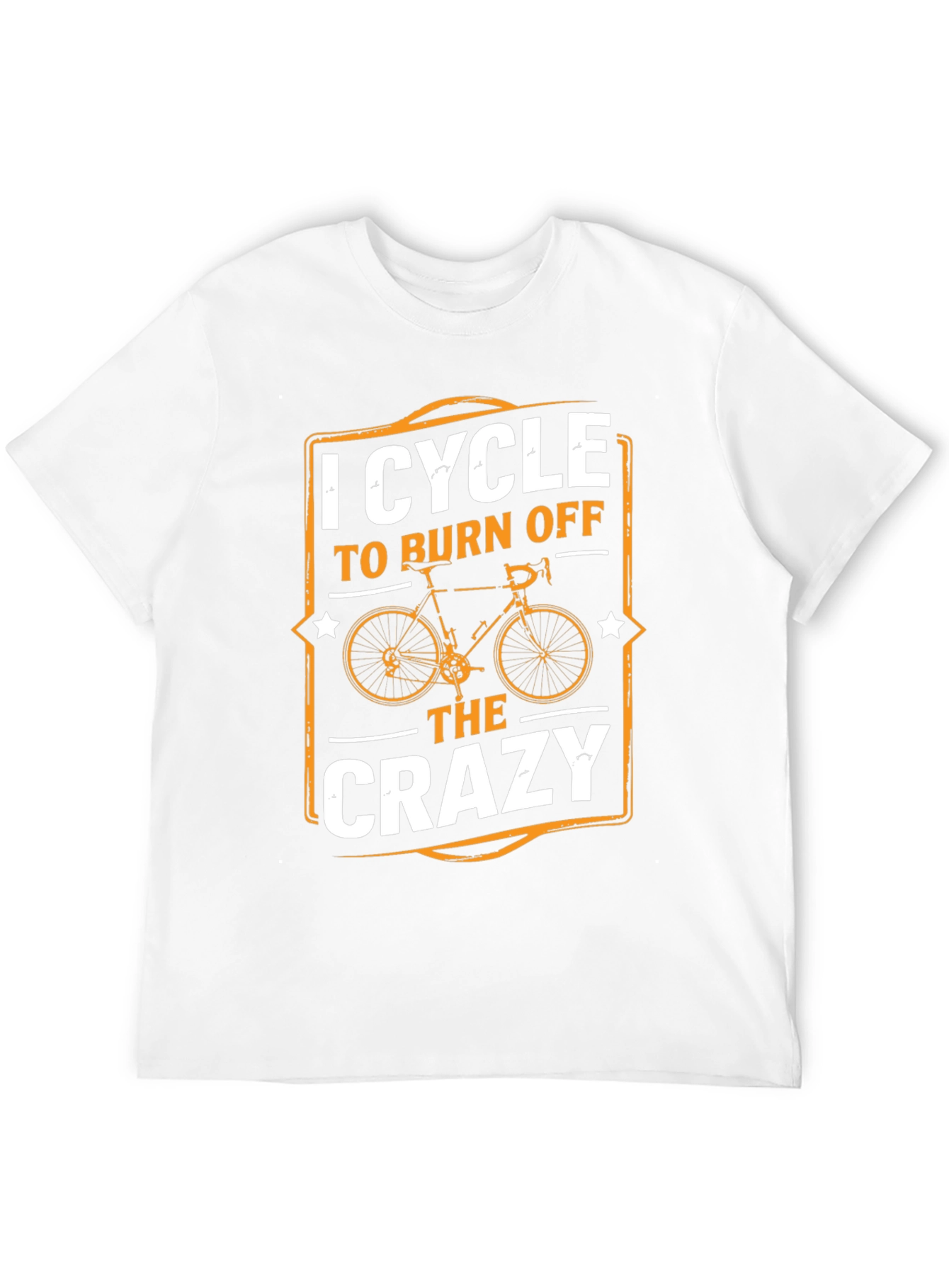 I Cycle to Burn Off The Crazy T-Shirt