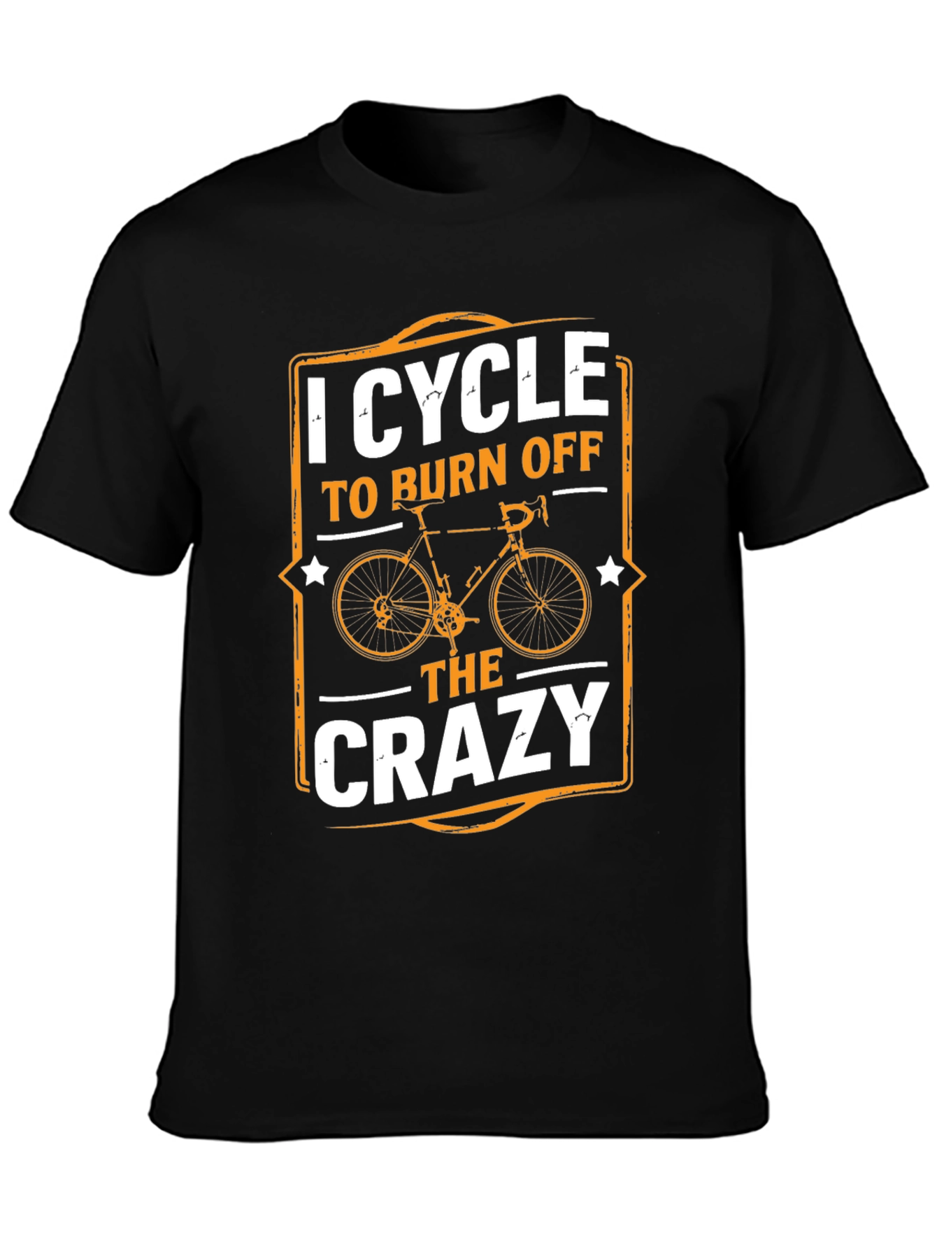 I Cycle to Burn Off The Crazy T-Shirt