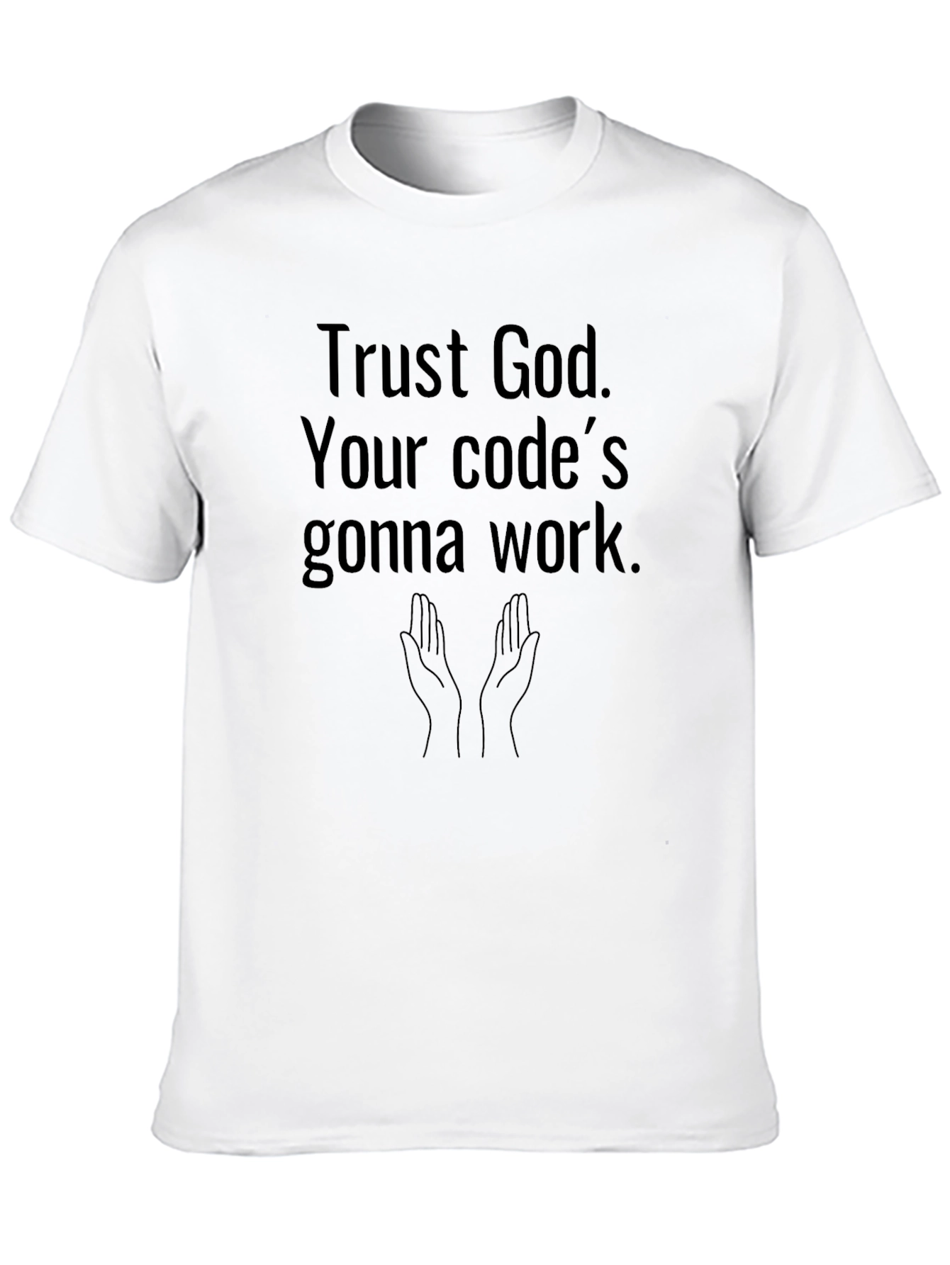 Trust God Code Will Work Black T-Shirt