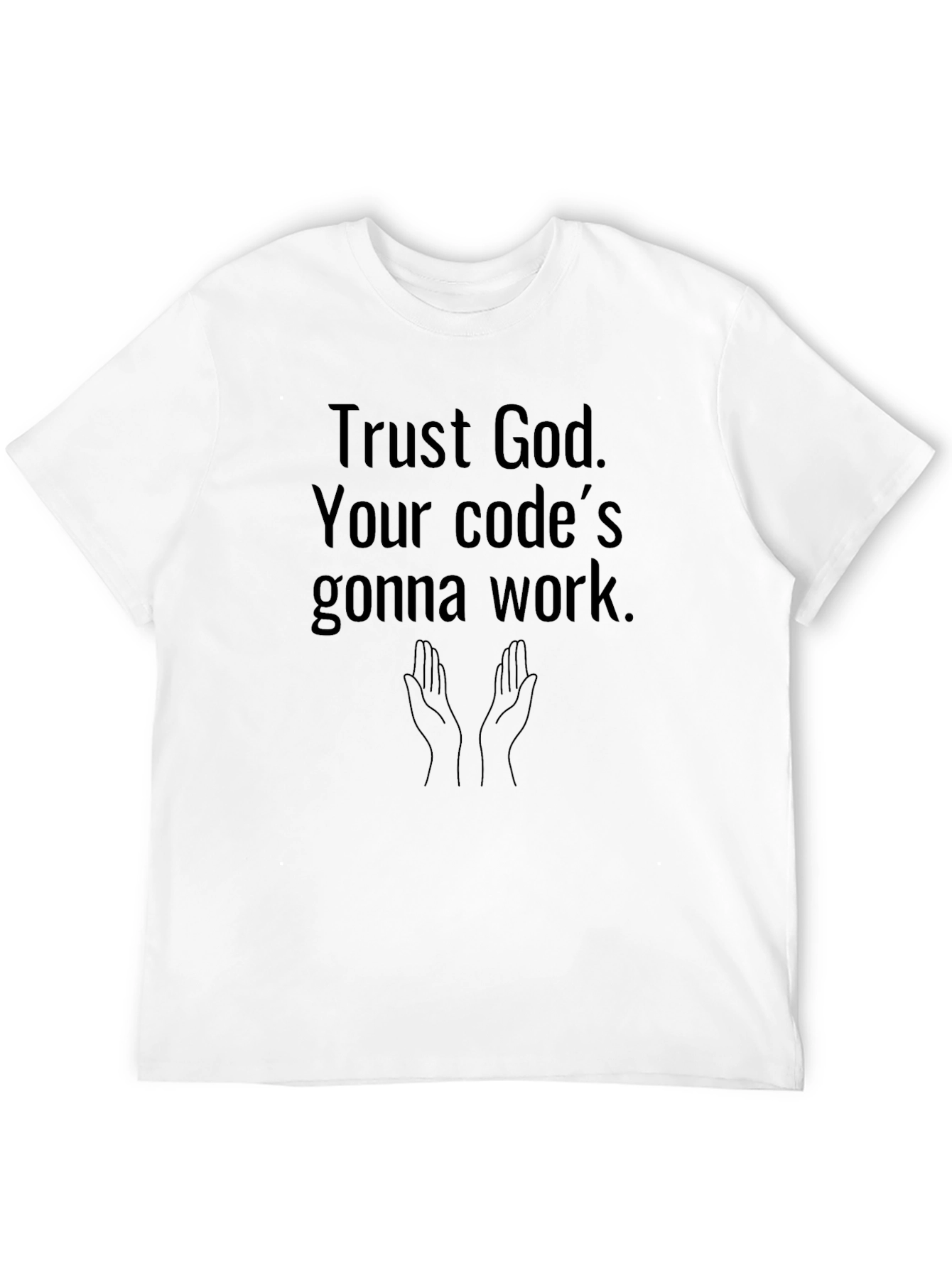 Trust God Code Will Work Black T-Shirt