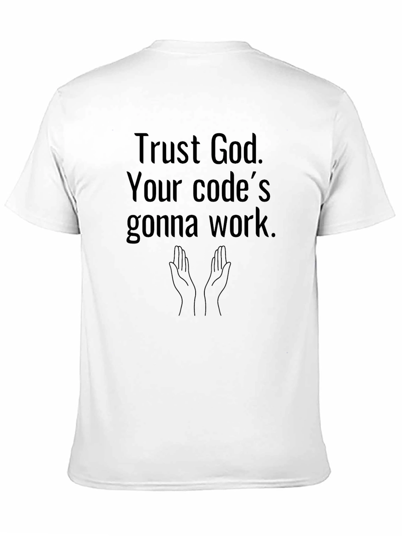 Trust God Code Will Work Black T-Shirt