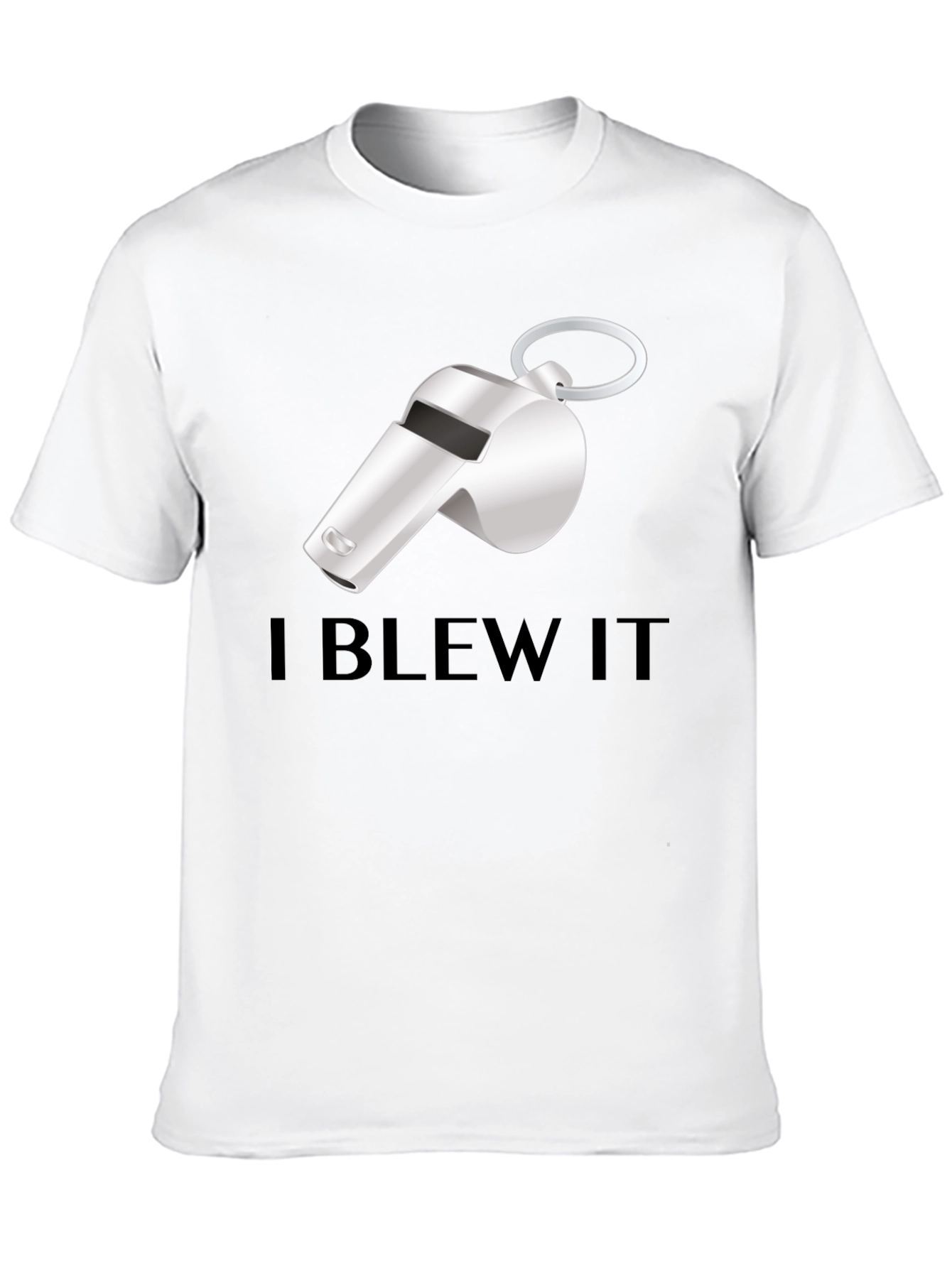 I Blew It Whistle T-Shirt