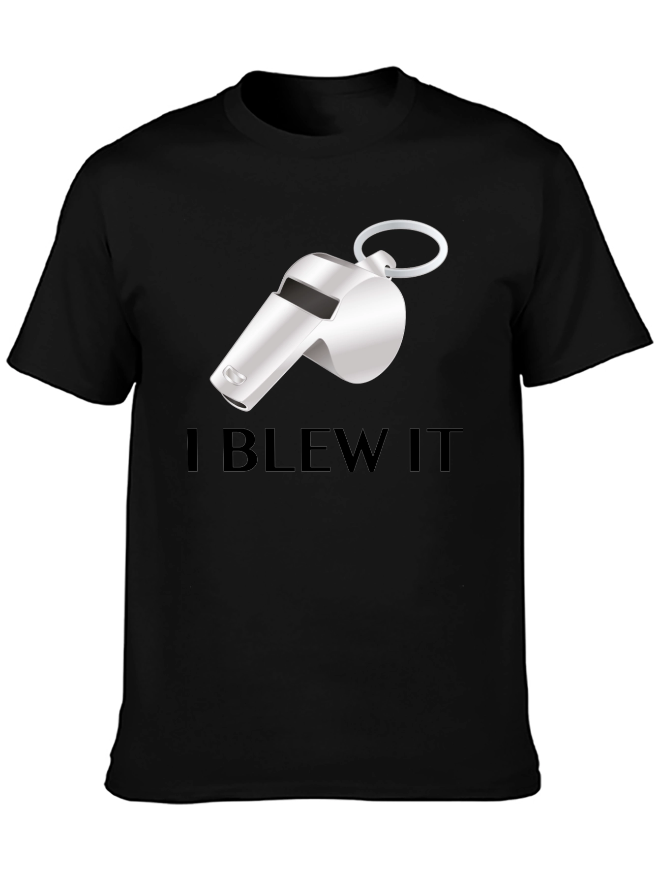 I Blew It Whistle T-Shirt