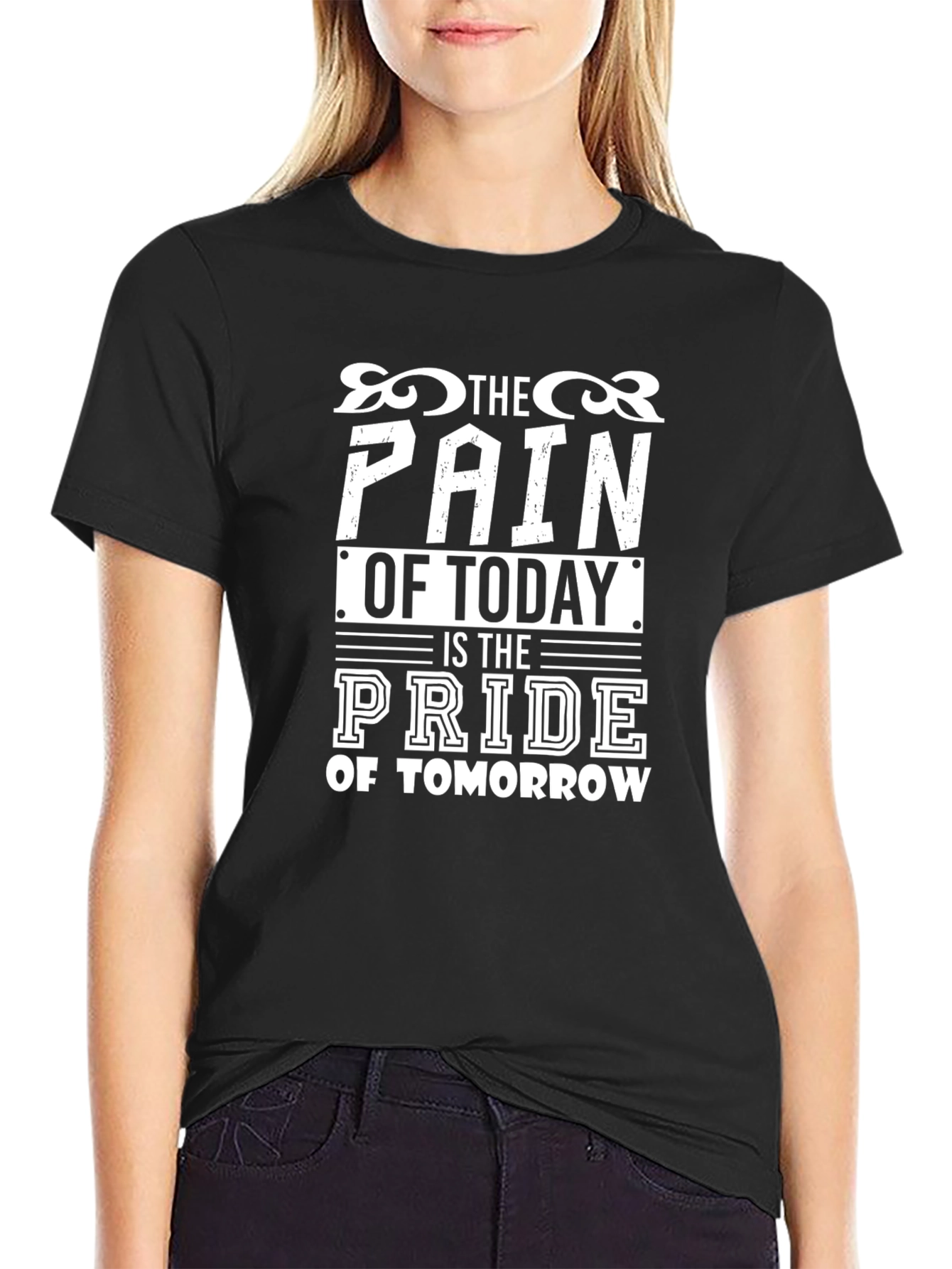 Motivational The Pain of Today Graphic T-Shirt