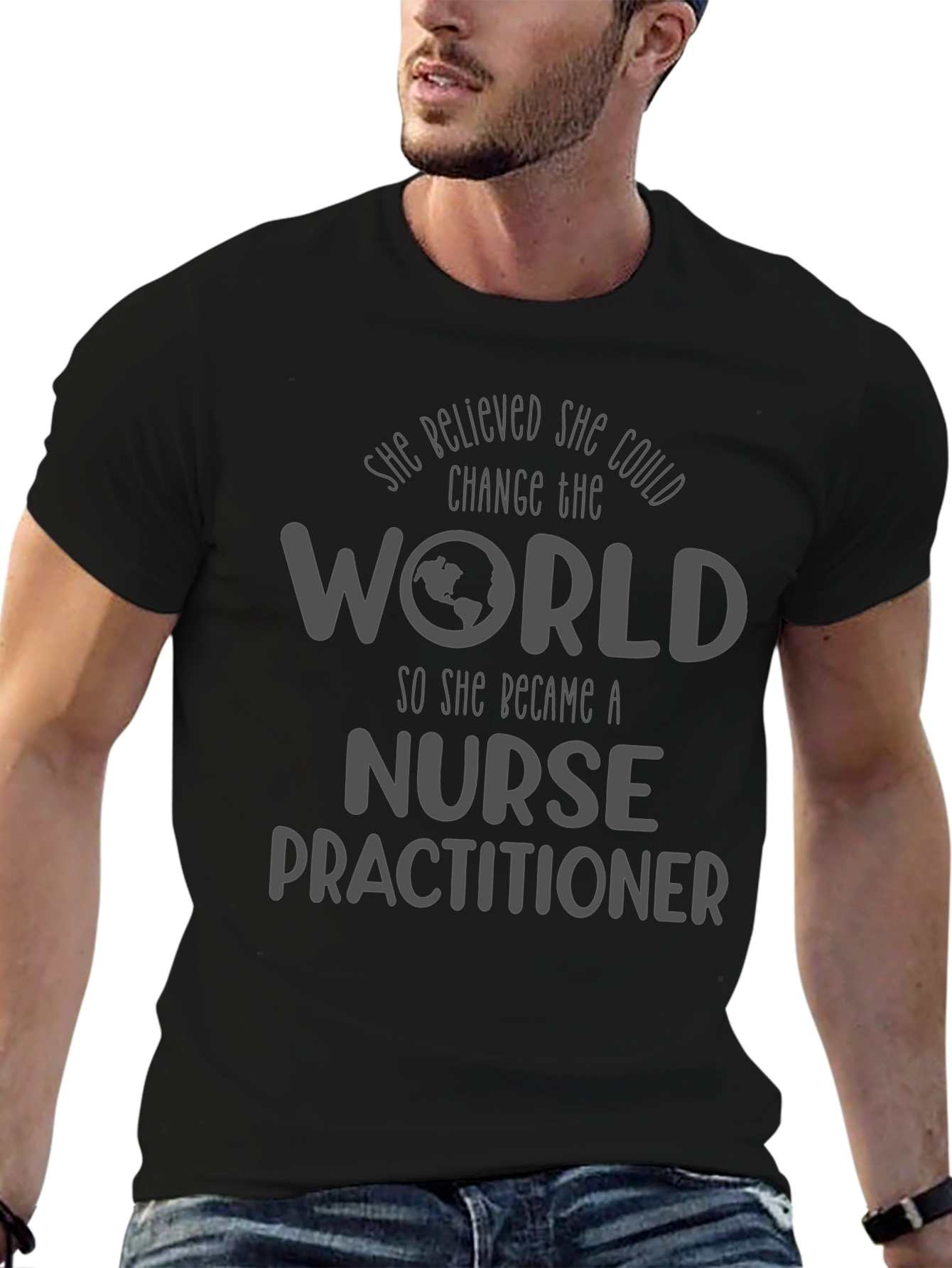 Nurse Practitioner T-Shirt - Change the World