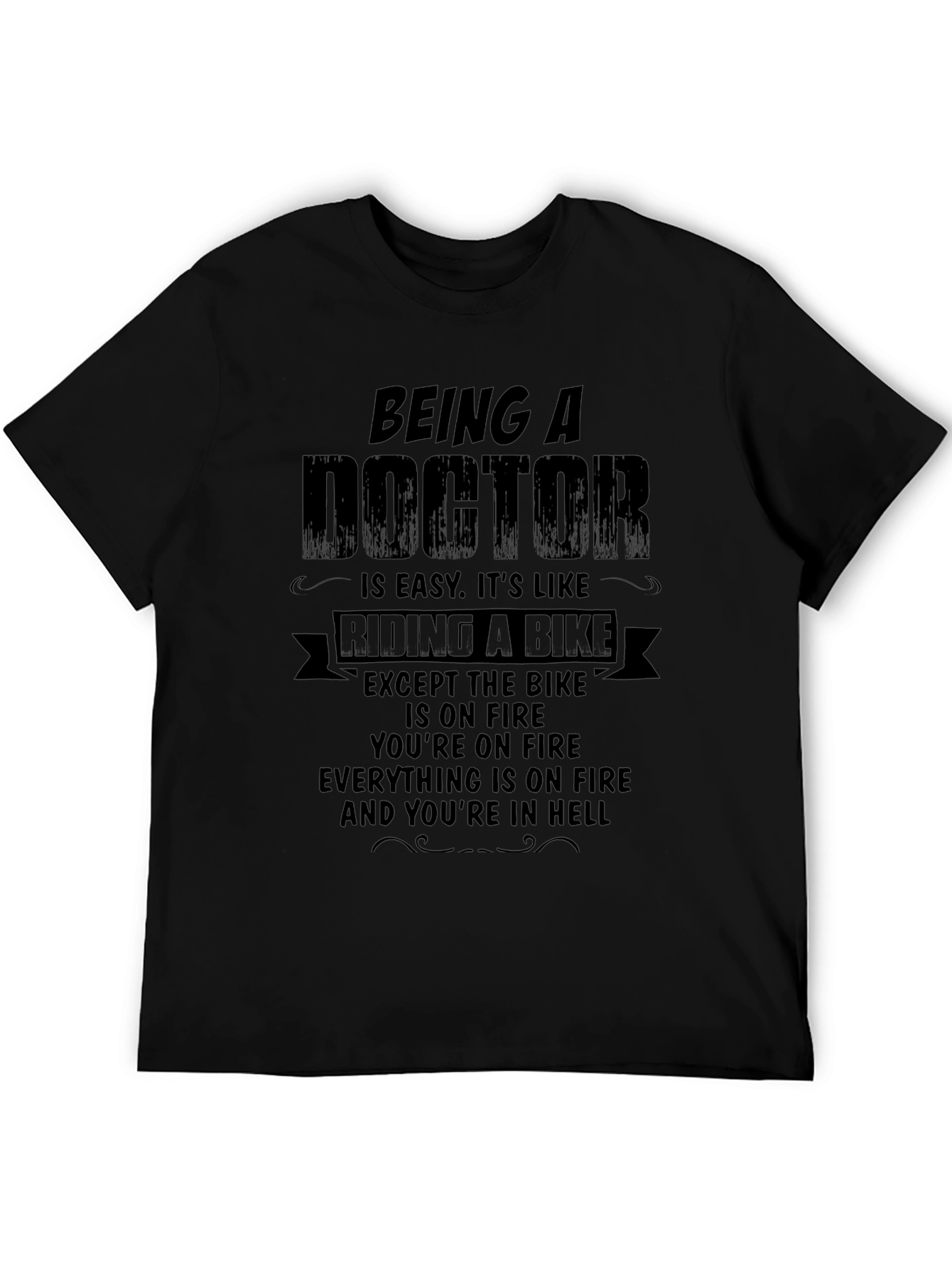 Being a Doctor Funny T-Shirt