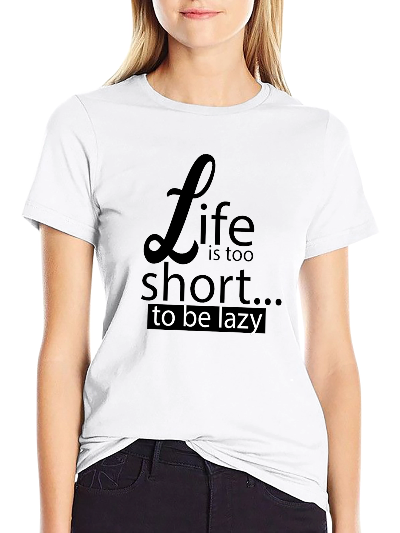 Life is Too Short T-Shirt - Black