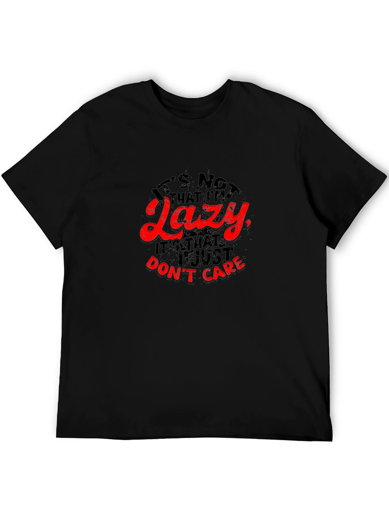 Funny Lazy Sarcastic T-Shirt - I Just Dont Care