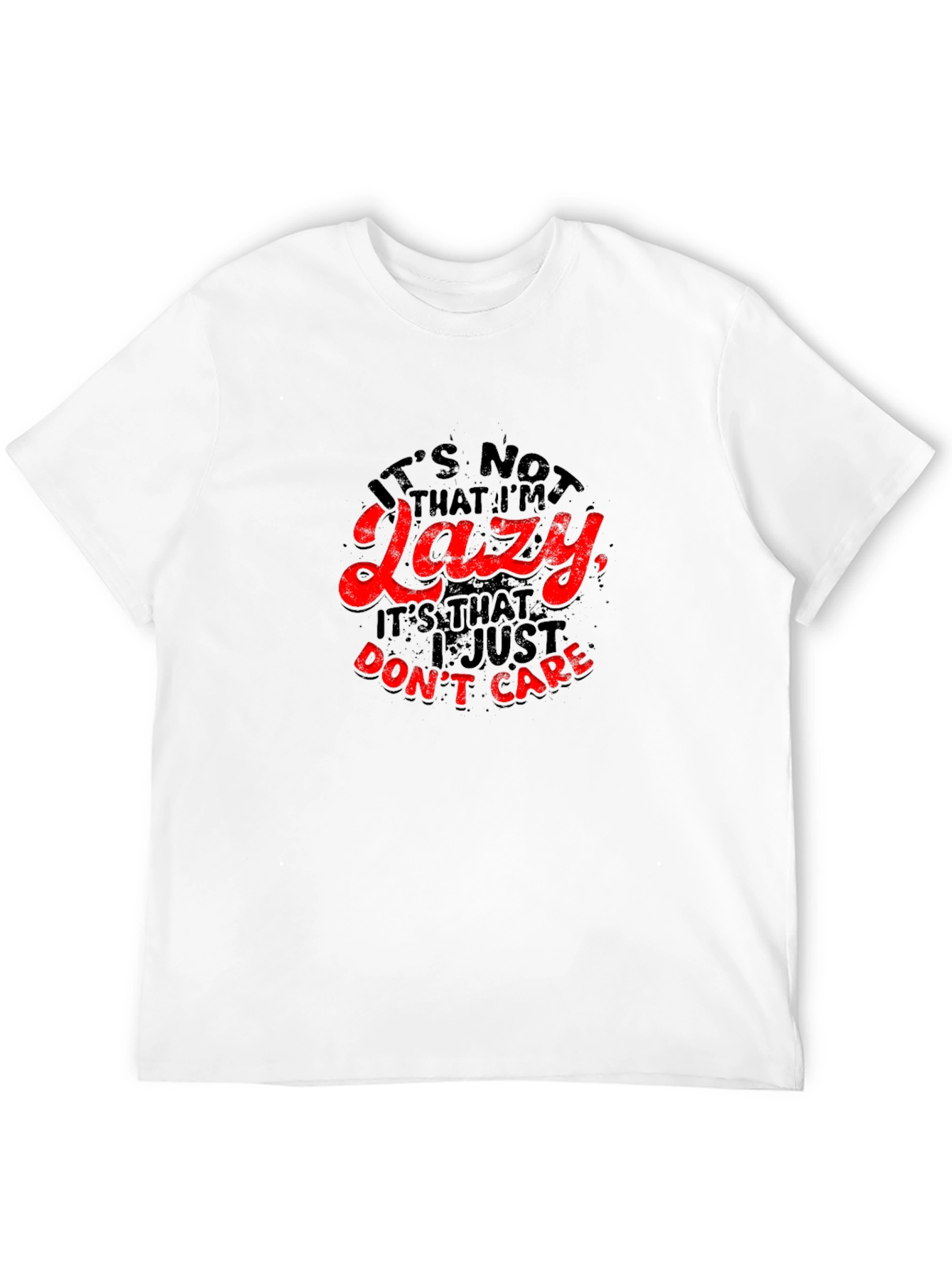 Funny Lazy Sarcastic T-Shirt - I Just Dont Care