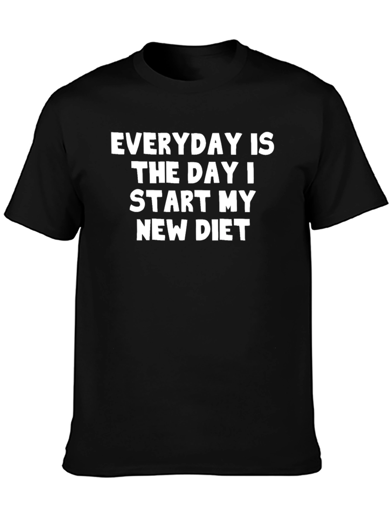 Everyday is My New Diet T-Shirt