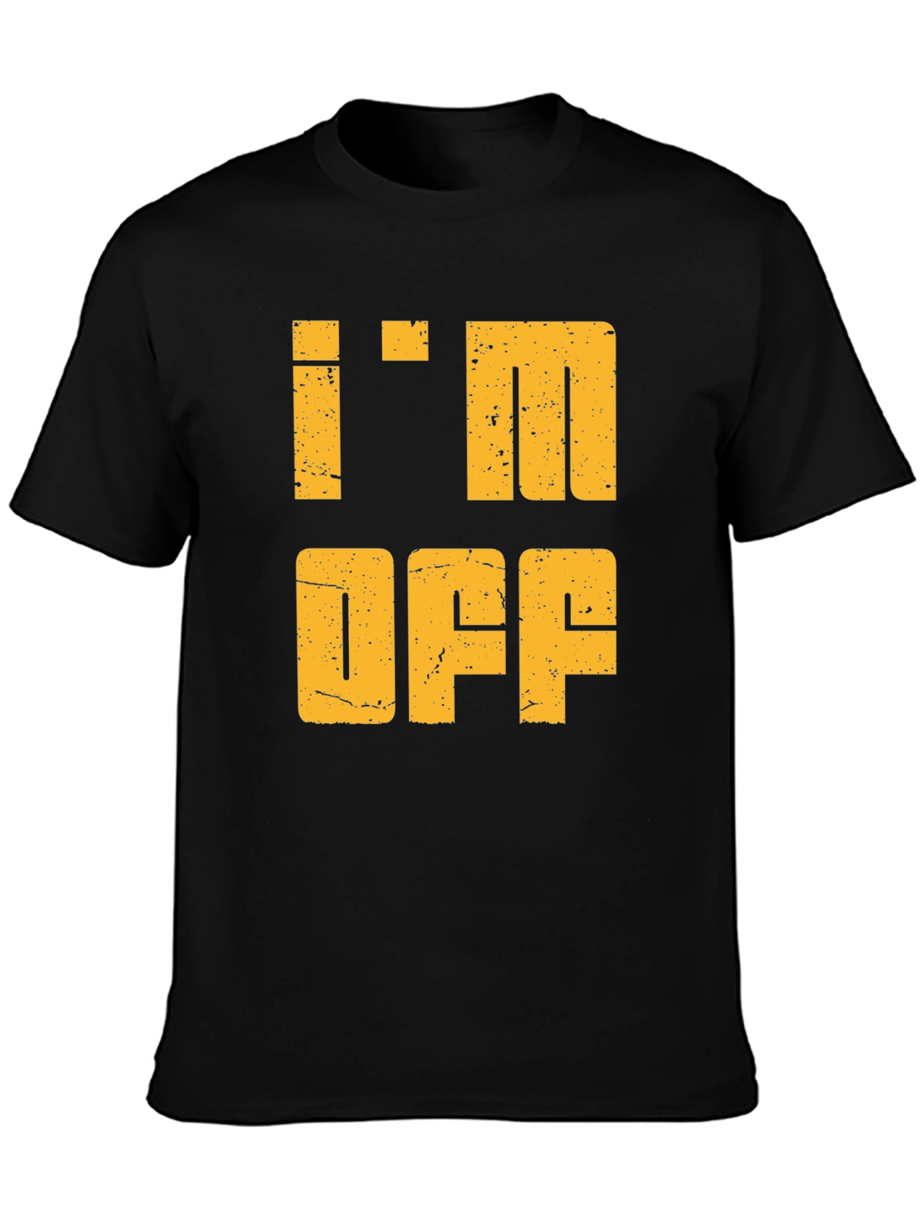 Im Off Graphic Tee - Relaxed Weekend Vibes