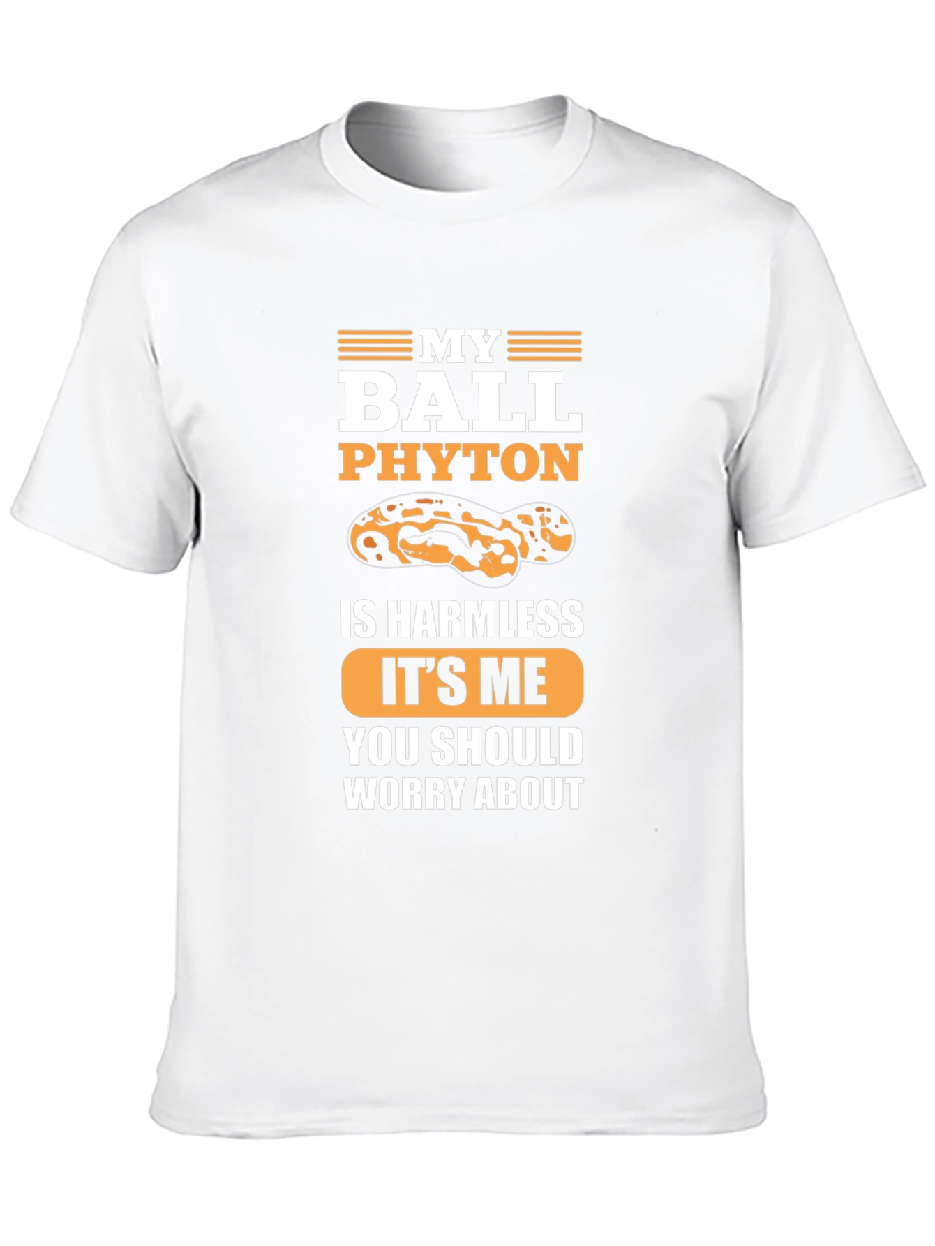 My Ball Python is Harmless T-Shirt