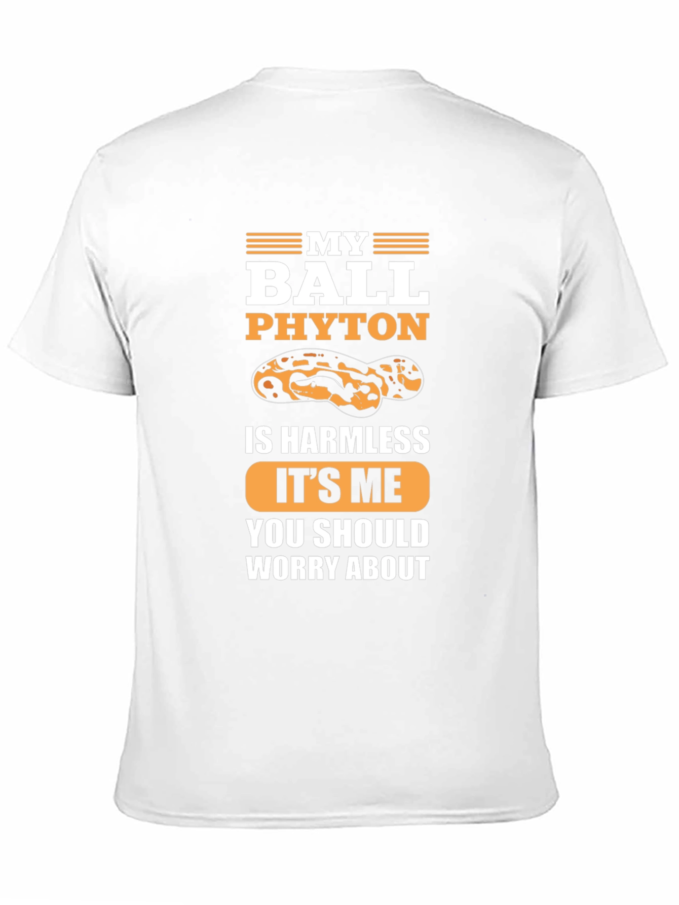 My Ball Python is Harmless T-Shirt