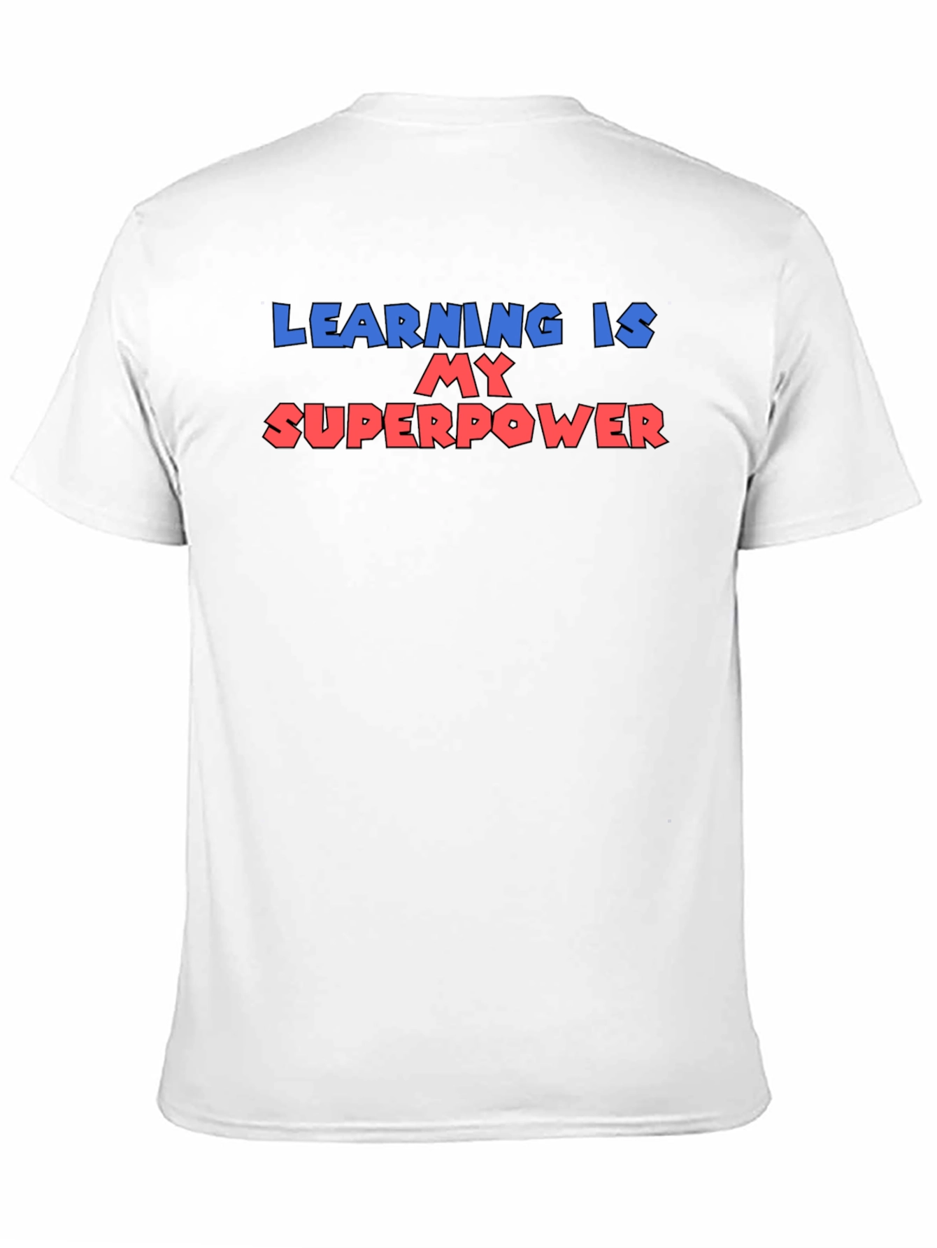 Learning is My Superpower T-Shirt