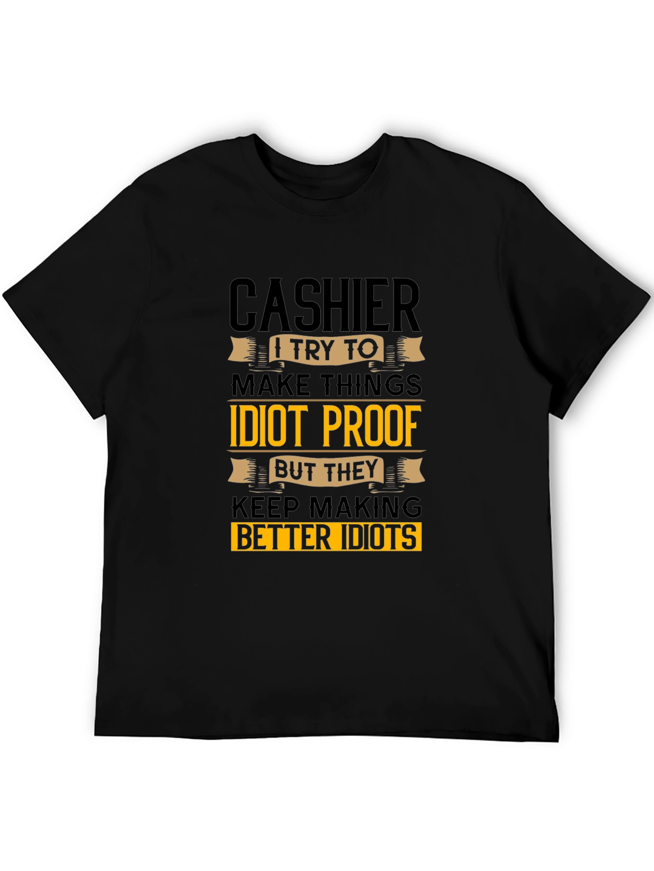 Cashier Idiots Funny Sarcastic T-Shirt