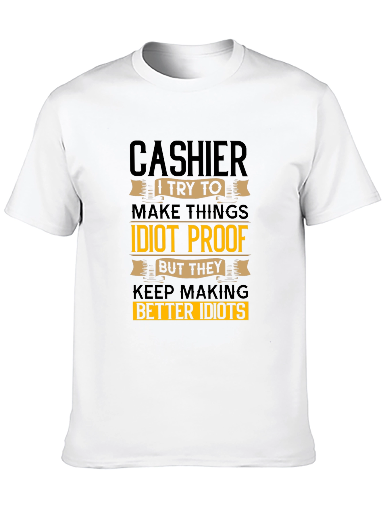 Cashier Idiots Funny Sarcastic T-Shirt