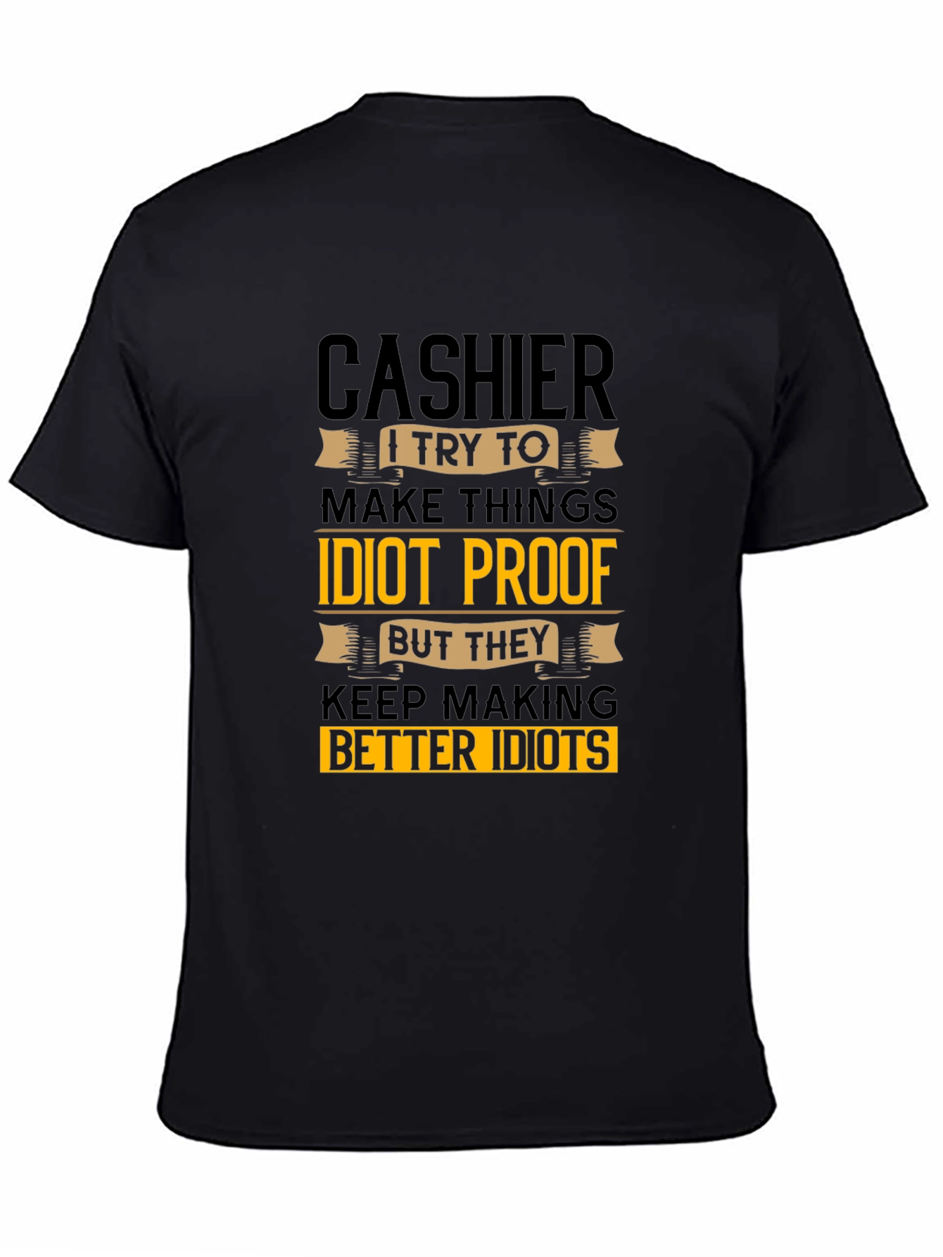 Cashier Idiots Funny Sarcastic T-Shirt
