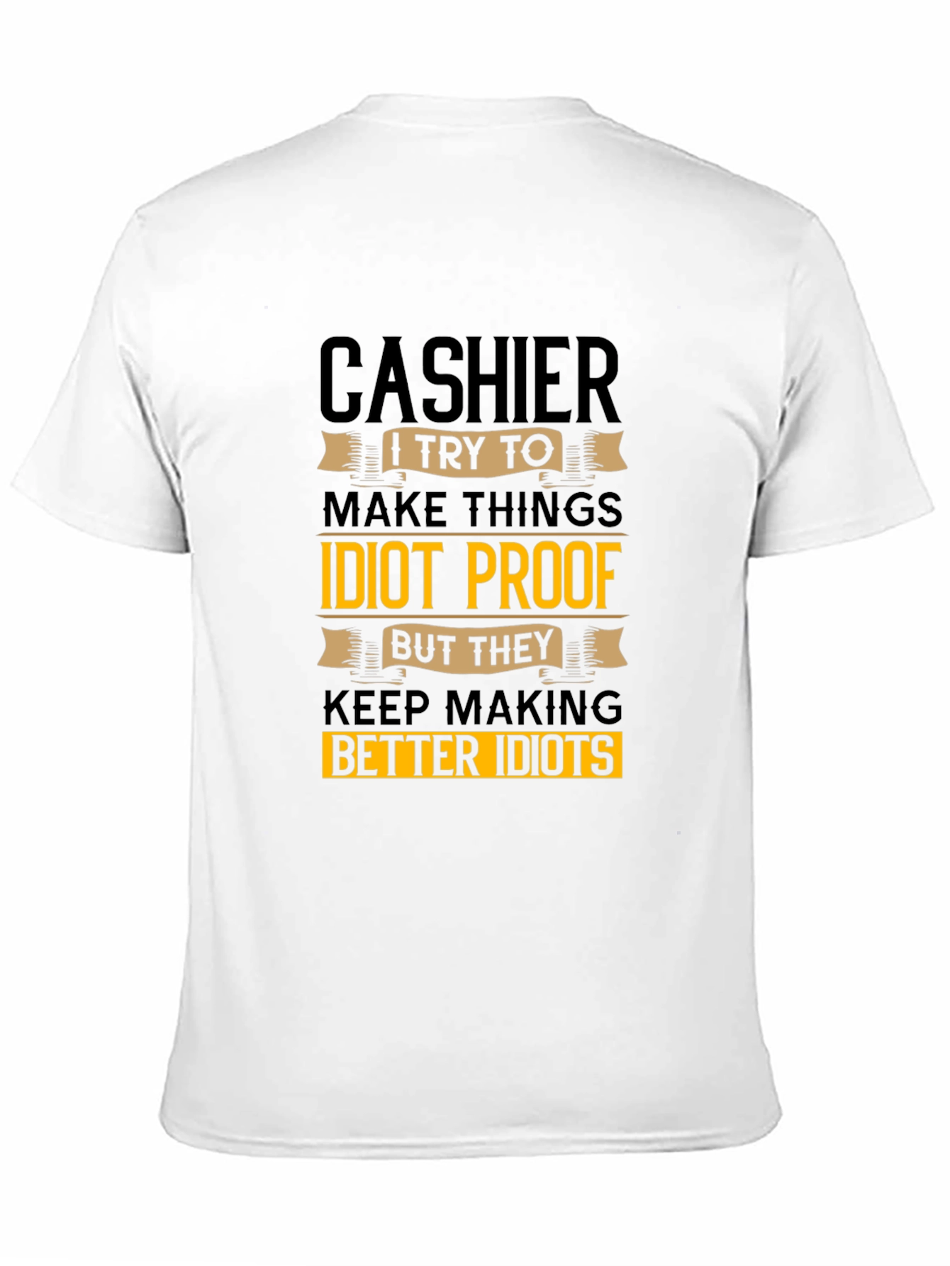 Cashier Idiots Funny Sarcastic T-Shirt