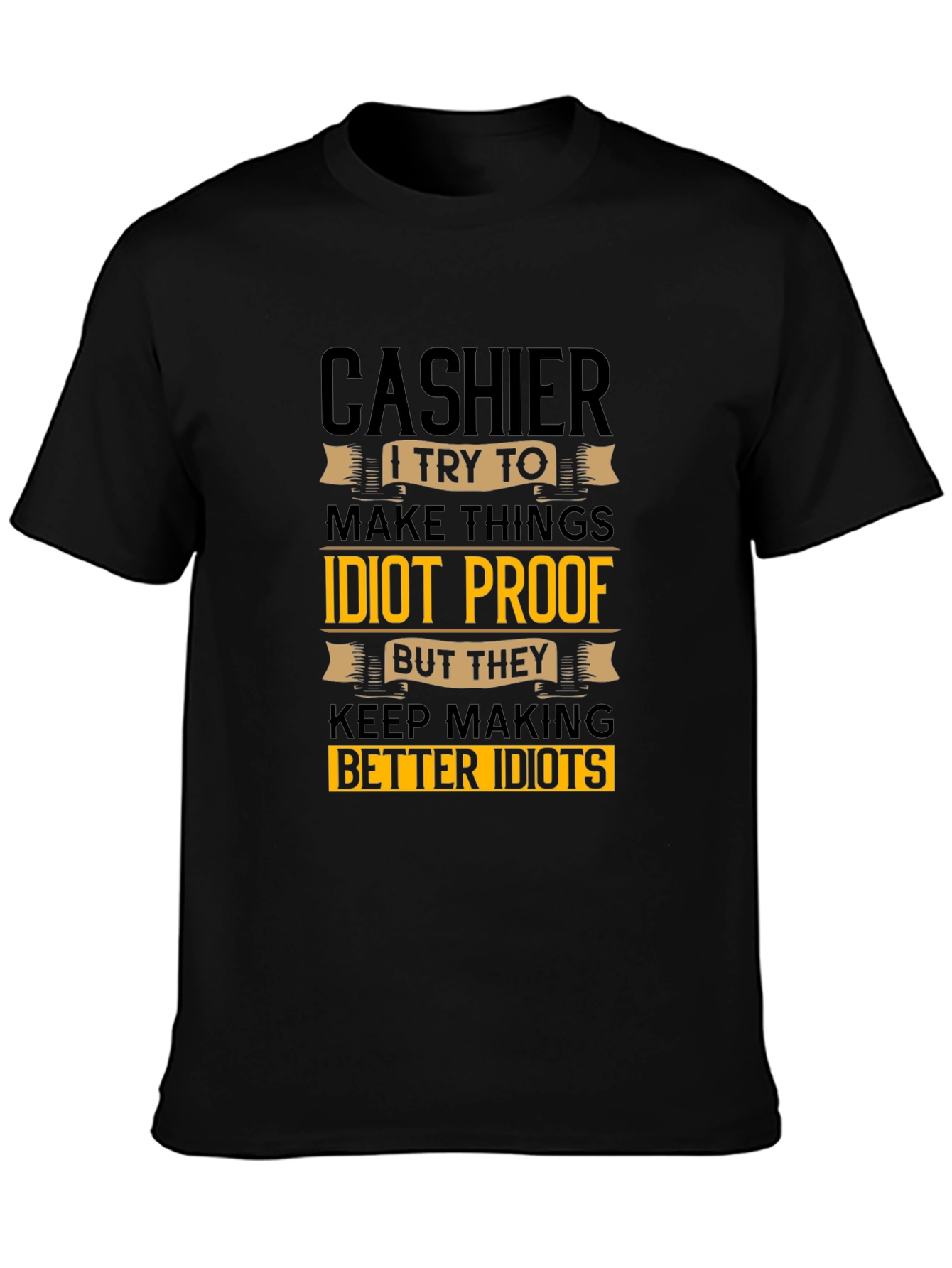 Cashier Idiots Funny Sarcastic T-Shirt