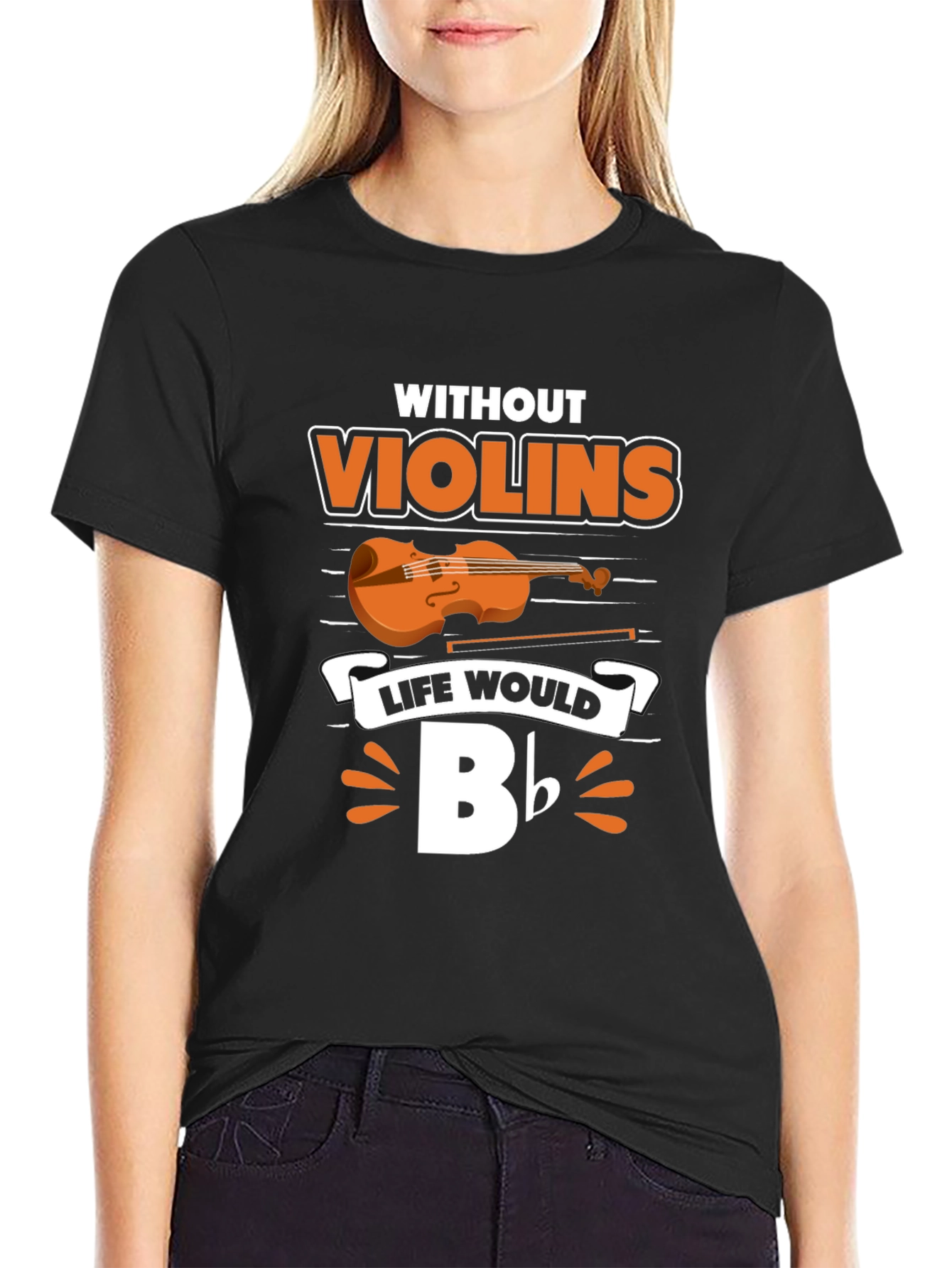 Without Violins Life Would Bb T-Shirt