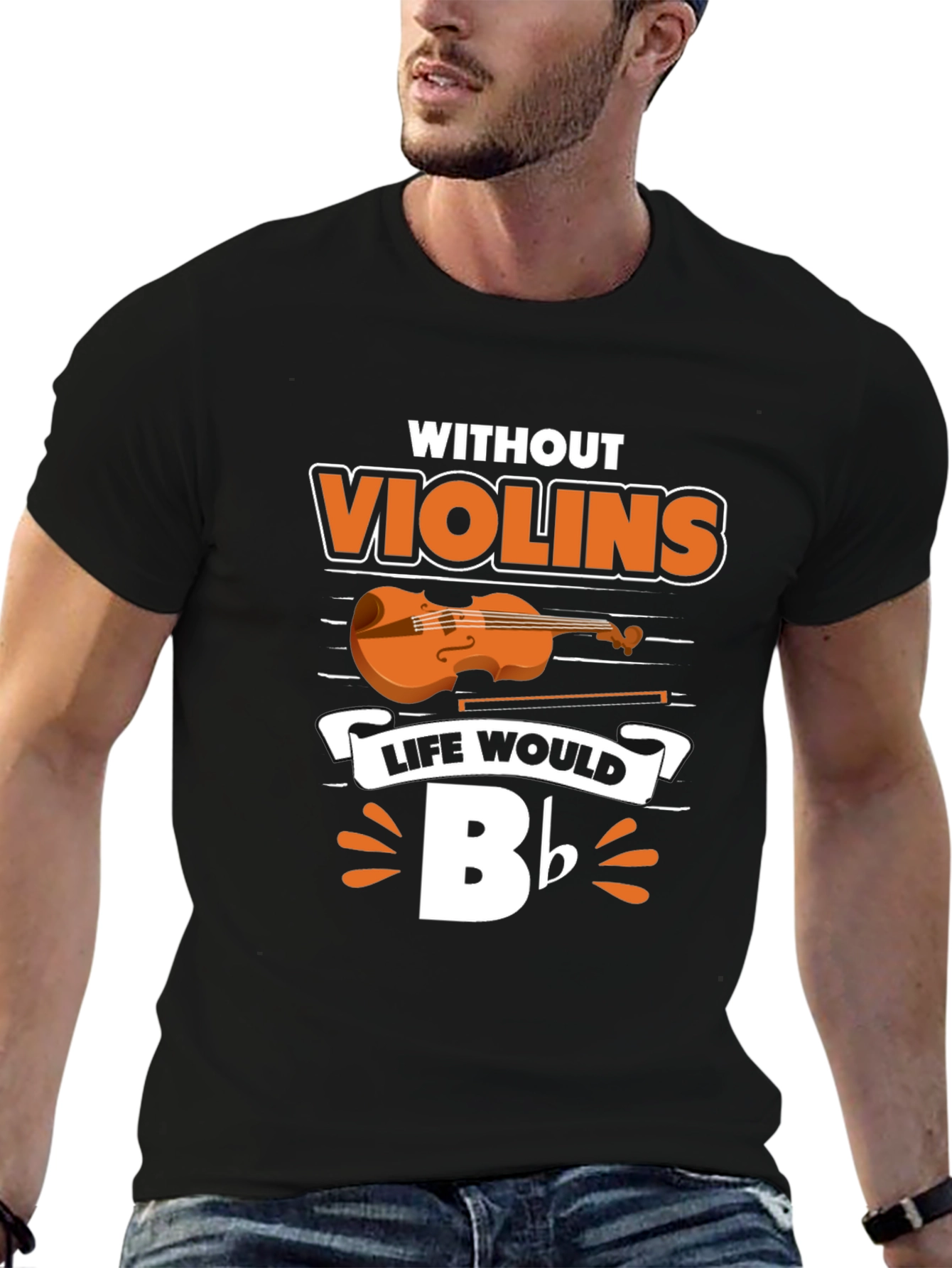 Without Violins Life Would Bb T-Shirt