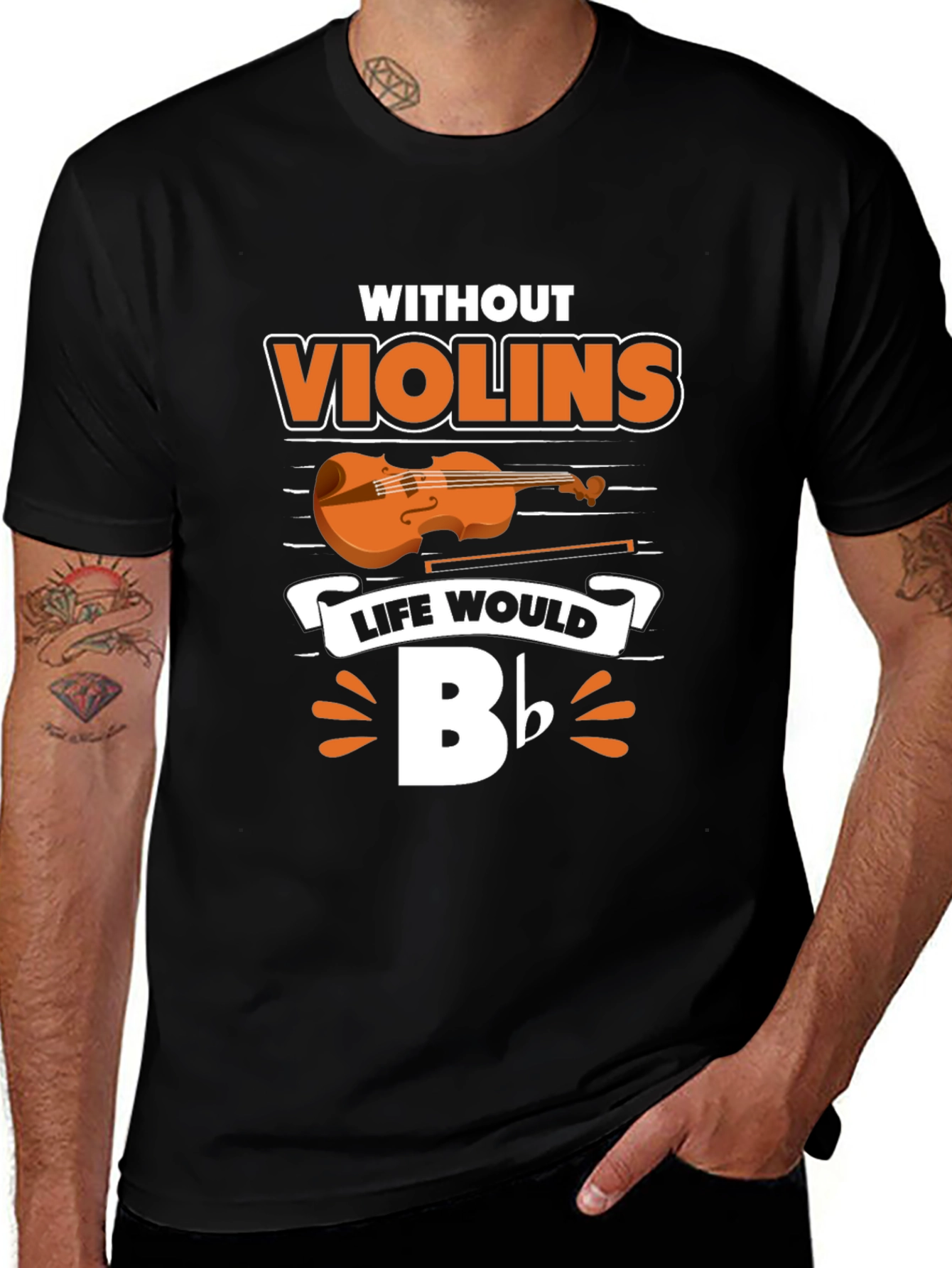 Without Violins Life Would Bb T-Shirt