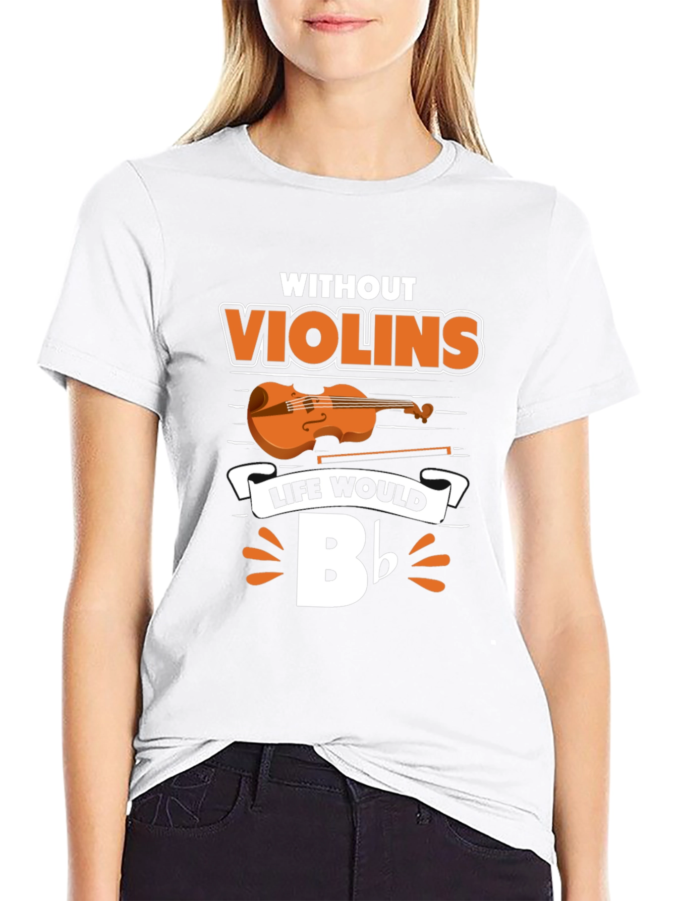 Without Violins Life Would Bb T-Shirt