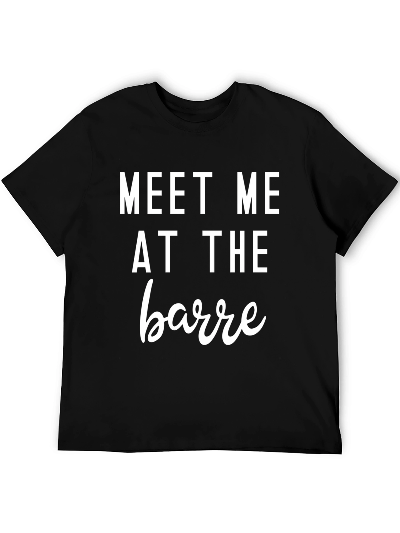 Meet Me At The Barre T-Shirt