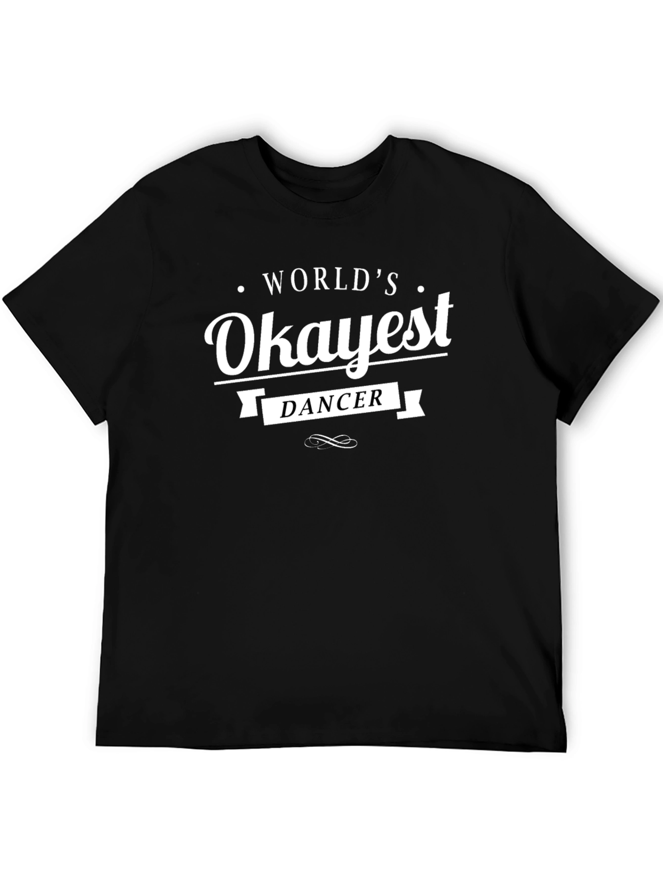 Worlds Okayest Dancer Graphic Tee - Black