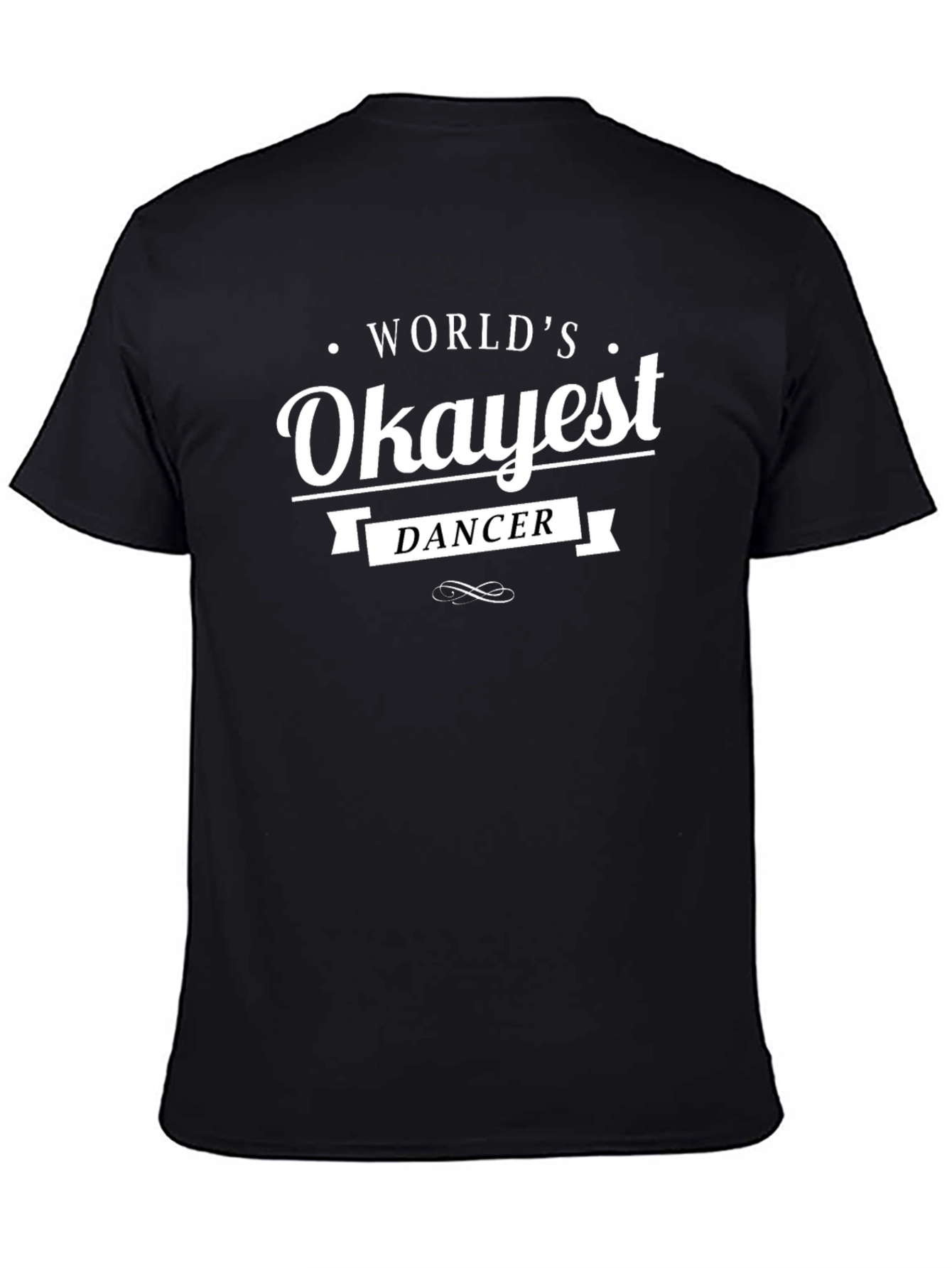 Worlds Okayest Dancer Graphic Tee - Black