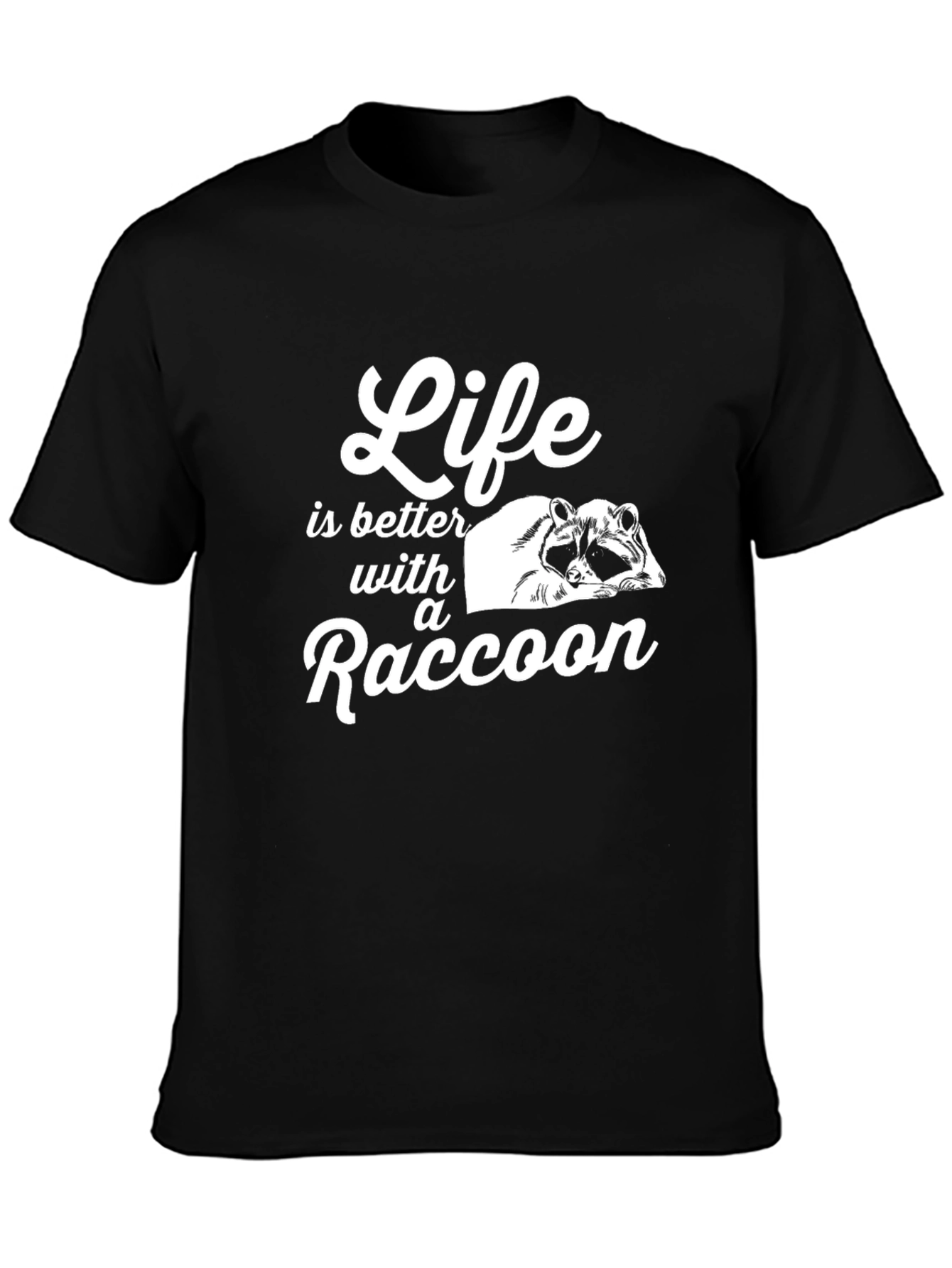 Life is Better With A Raccoon Graphic Tee