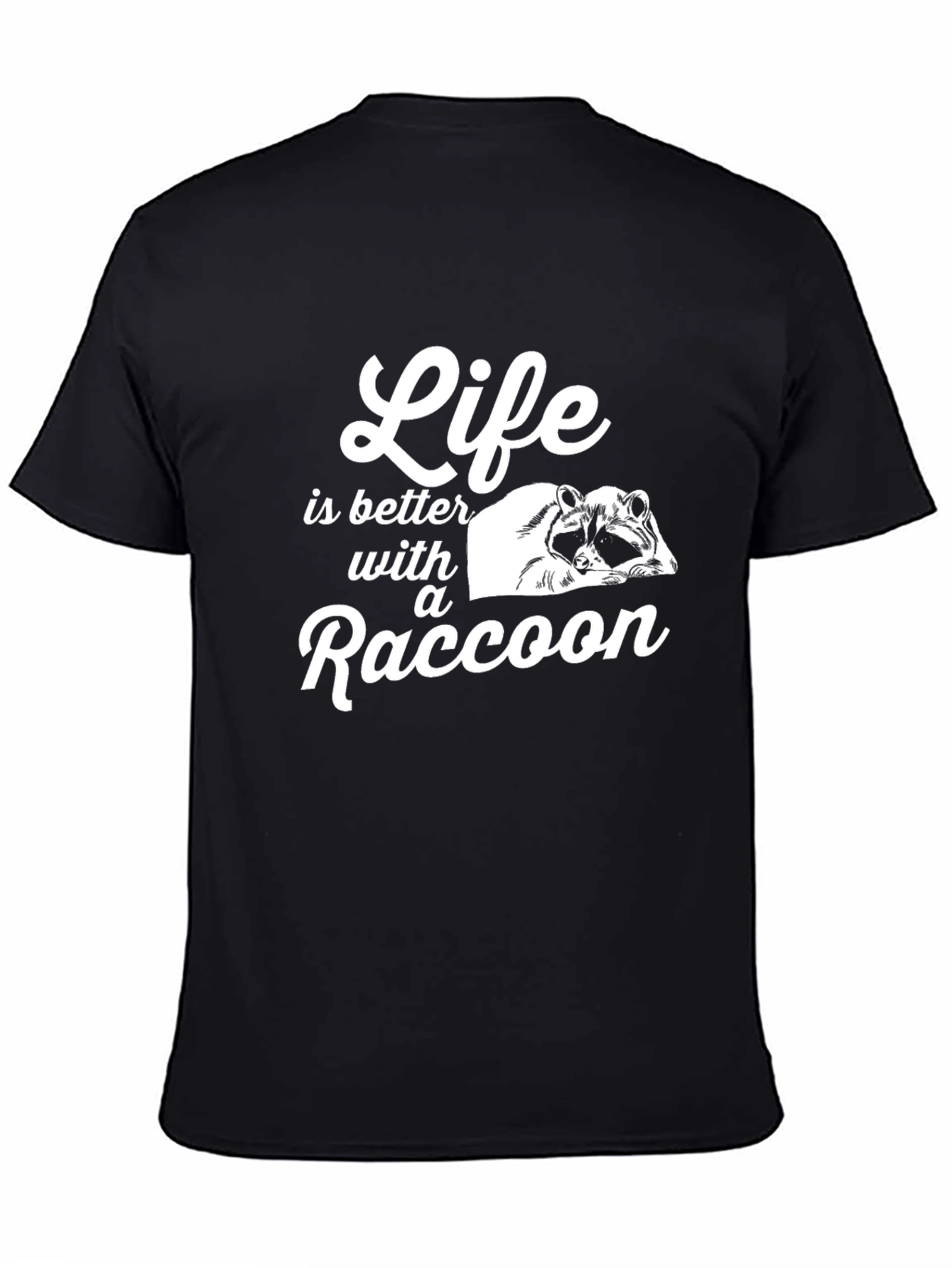Life is Better With A Raccoon Graphic Tee