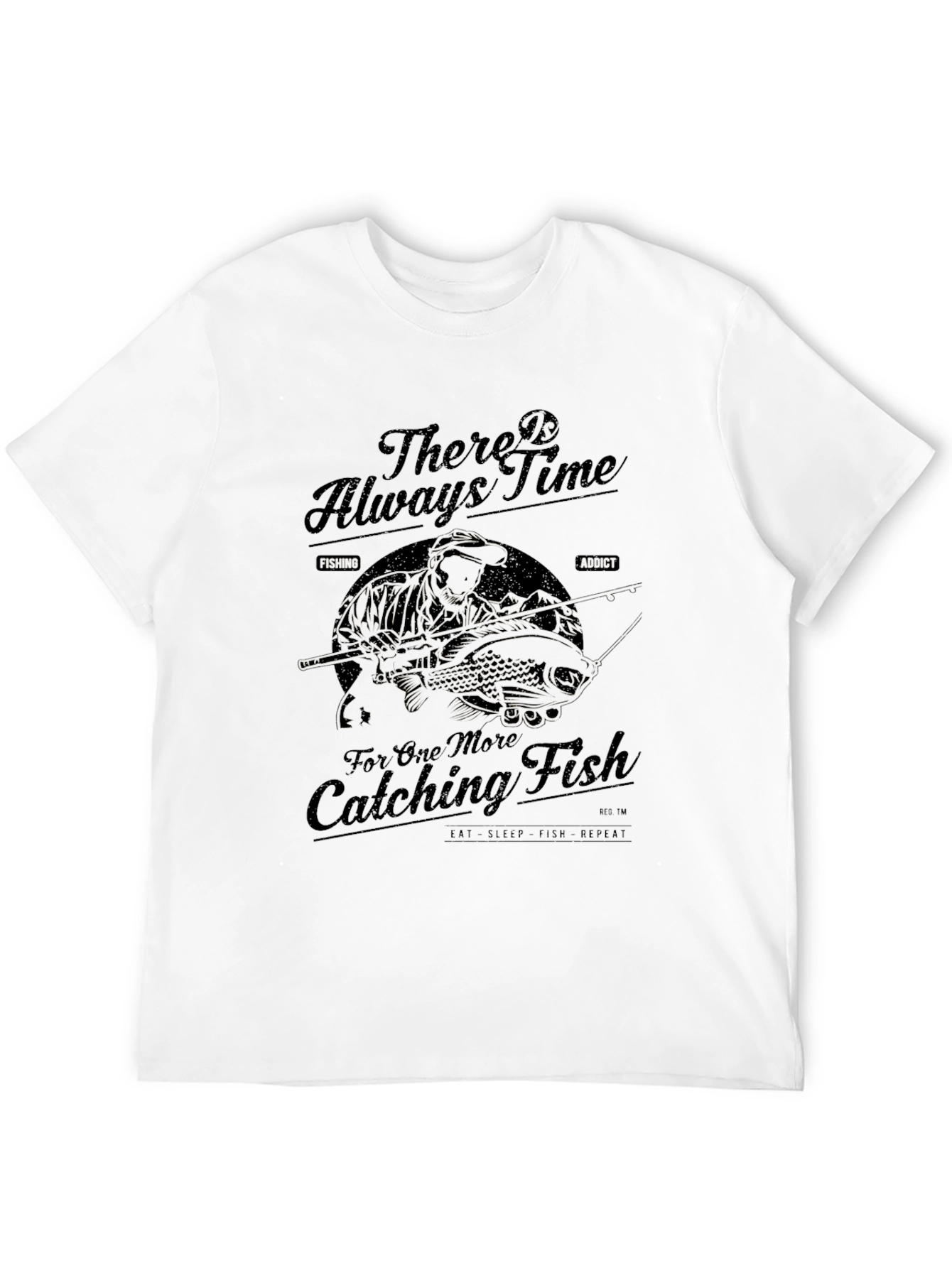 Fishing T-Shirt - There is Always Time