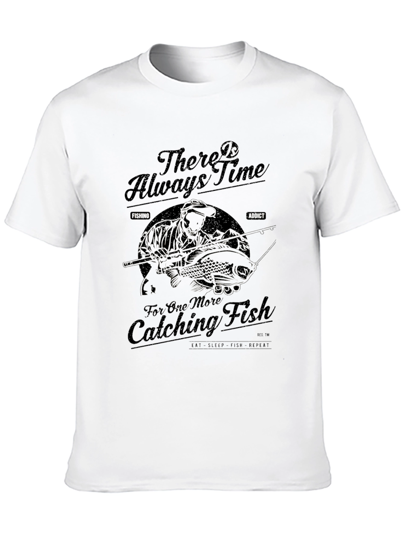 Fishing T-Shirt - There is Always Time