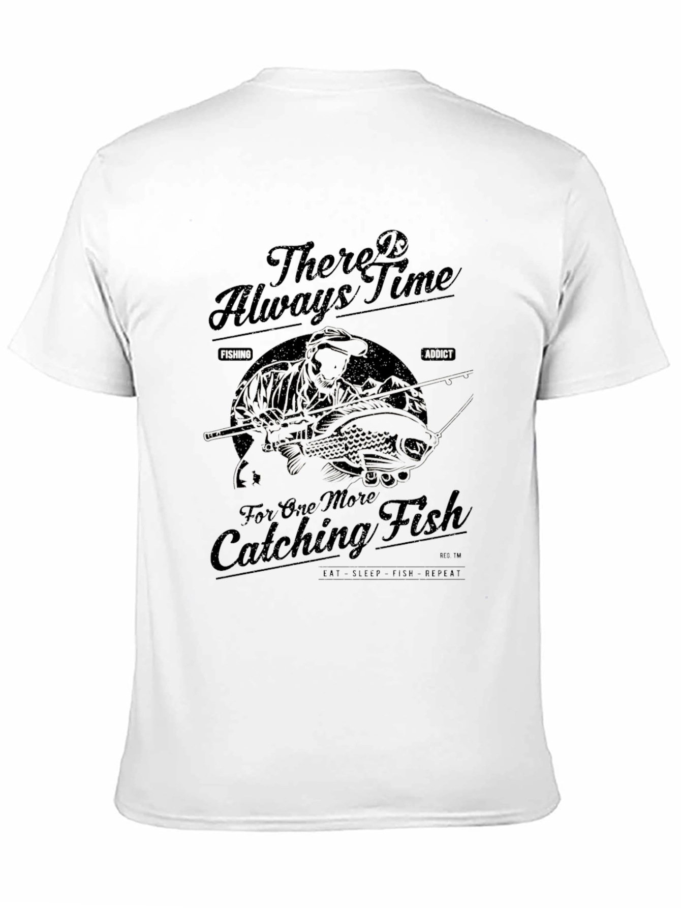 Fishing T-Shirt - There is Always Time
