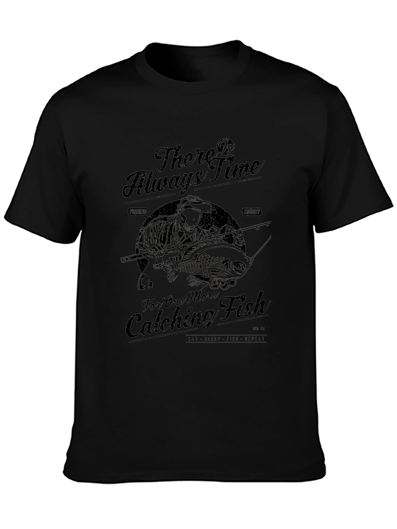 Fishing T-Shirt - There is Always Time