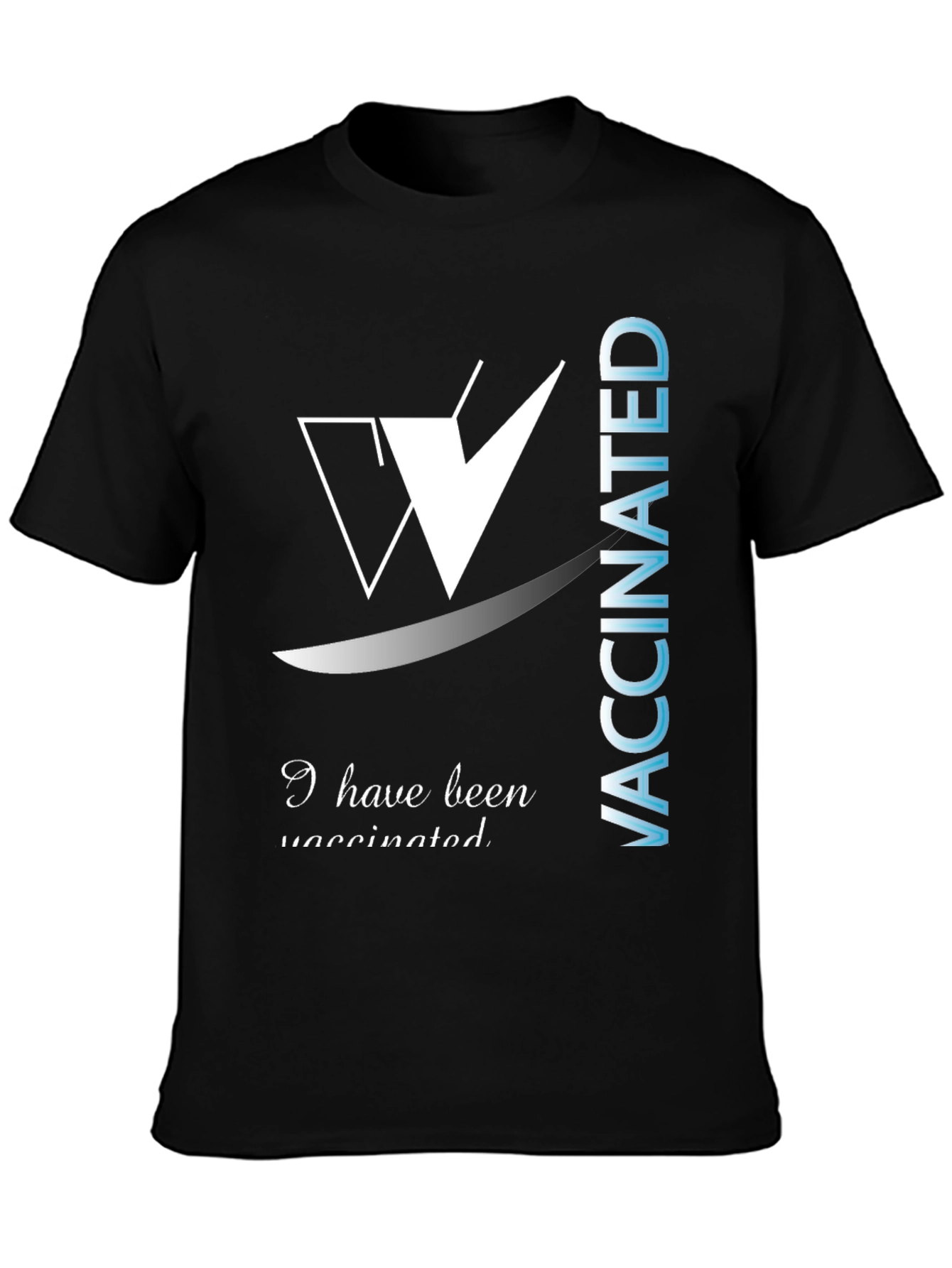 I Have Been Vaccinated Black T-Shirt