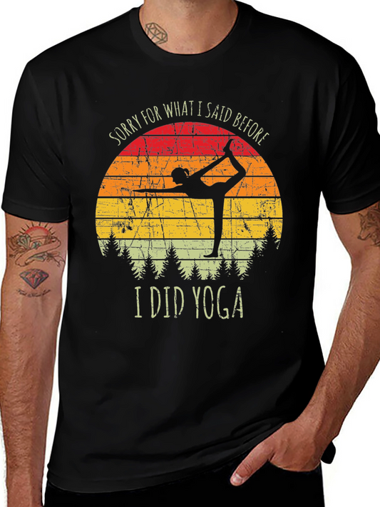 Funny Yoga T-Shirt - Sorry For What I Said