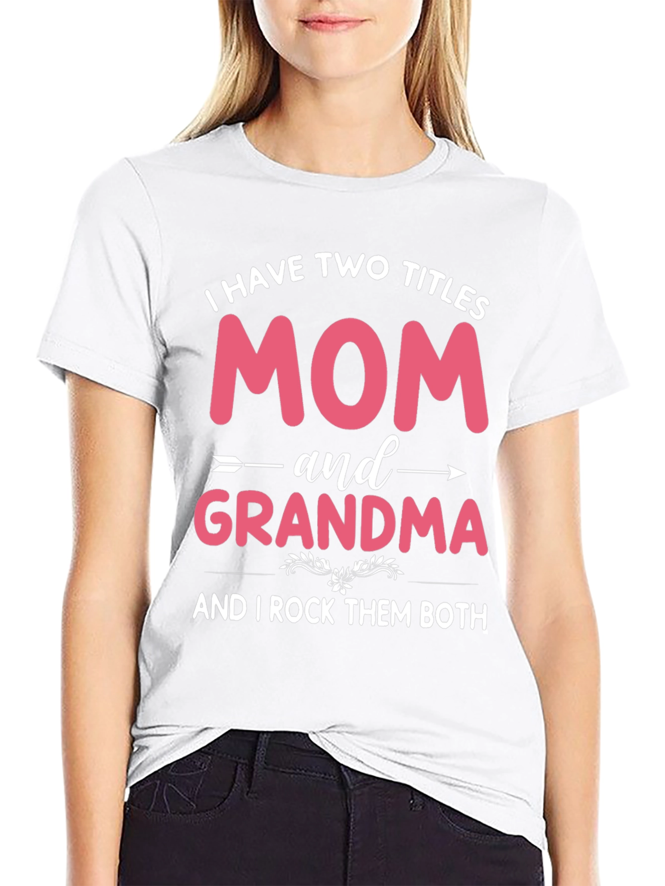 Mom and Grandma T-Shirt - I Rock Them Both