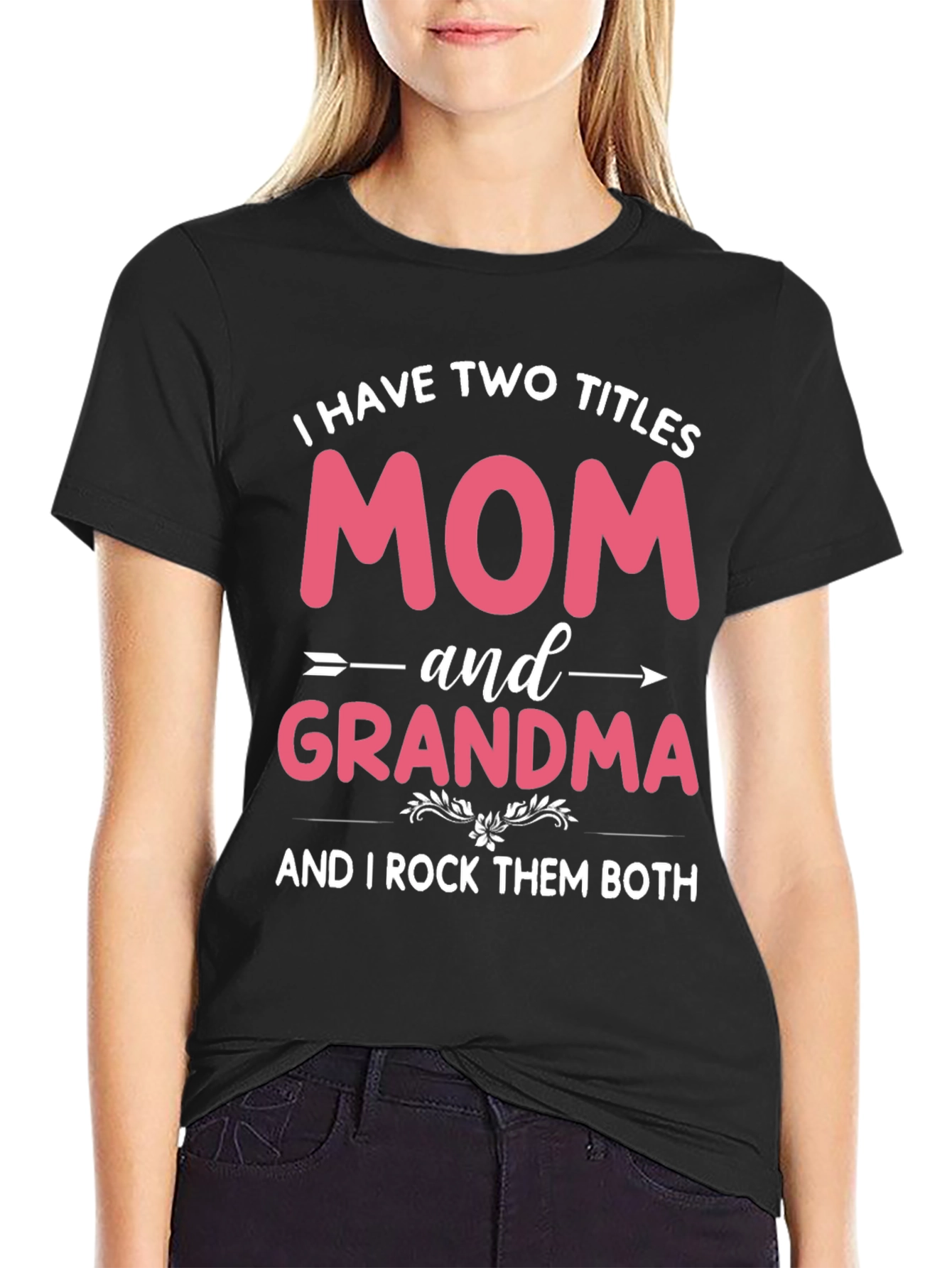 Mom and Grandma T-Shirt - I Rock Them Both