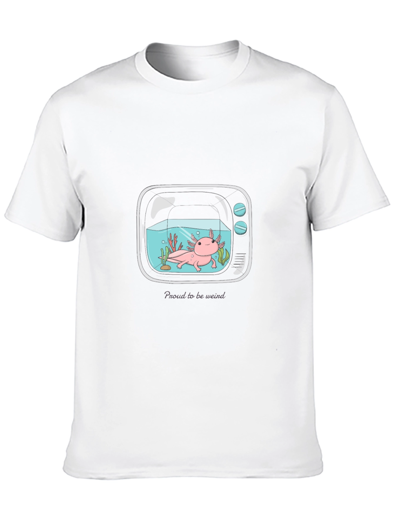 Proud to Be Weird Axolotl T-Shirt