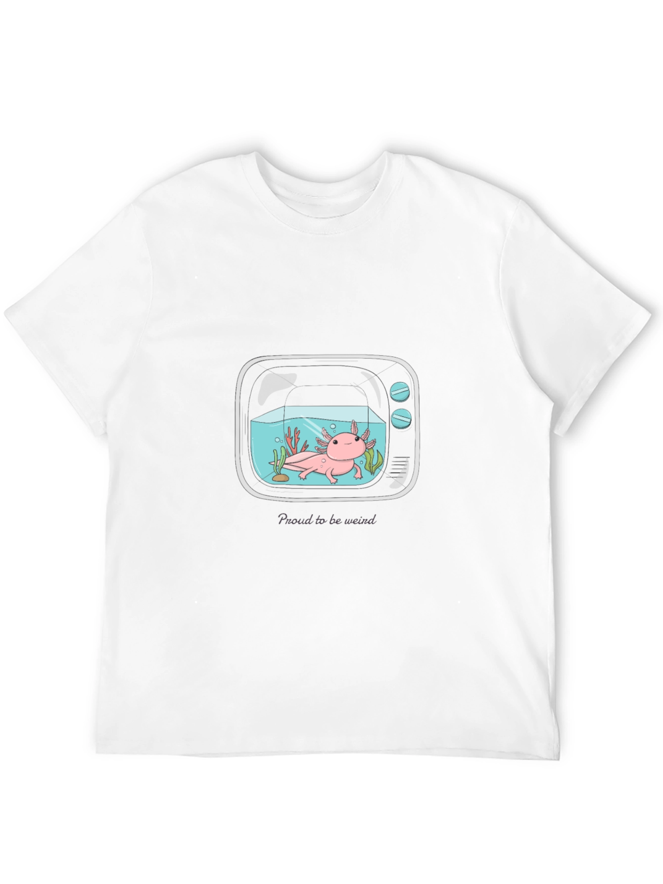 Proud to Be Weird Axolotl T-Shirt