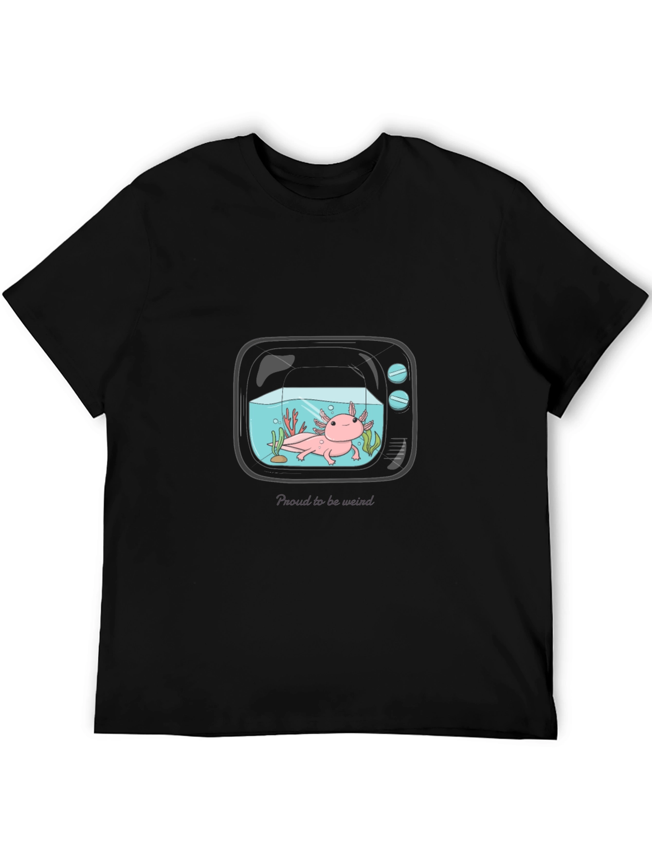 Proud to Be Weird Axolotl T-Shirt