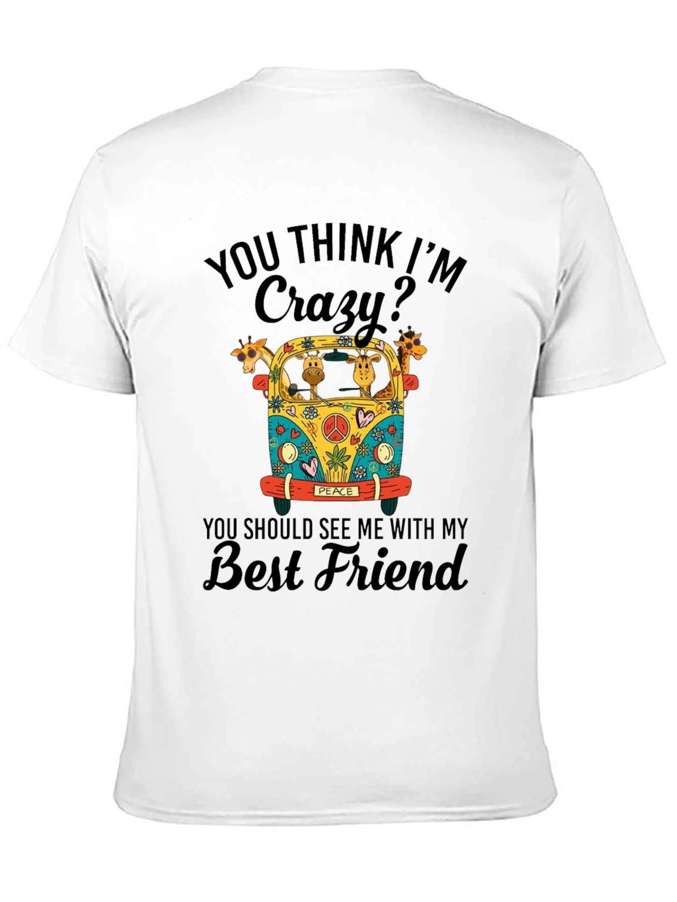 Crazy Giraffe Best Friend T-Shirt