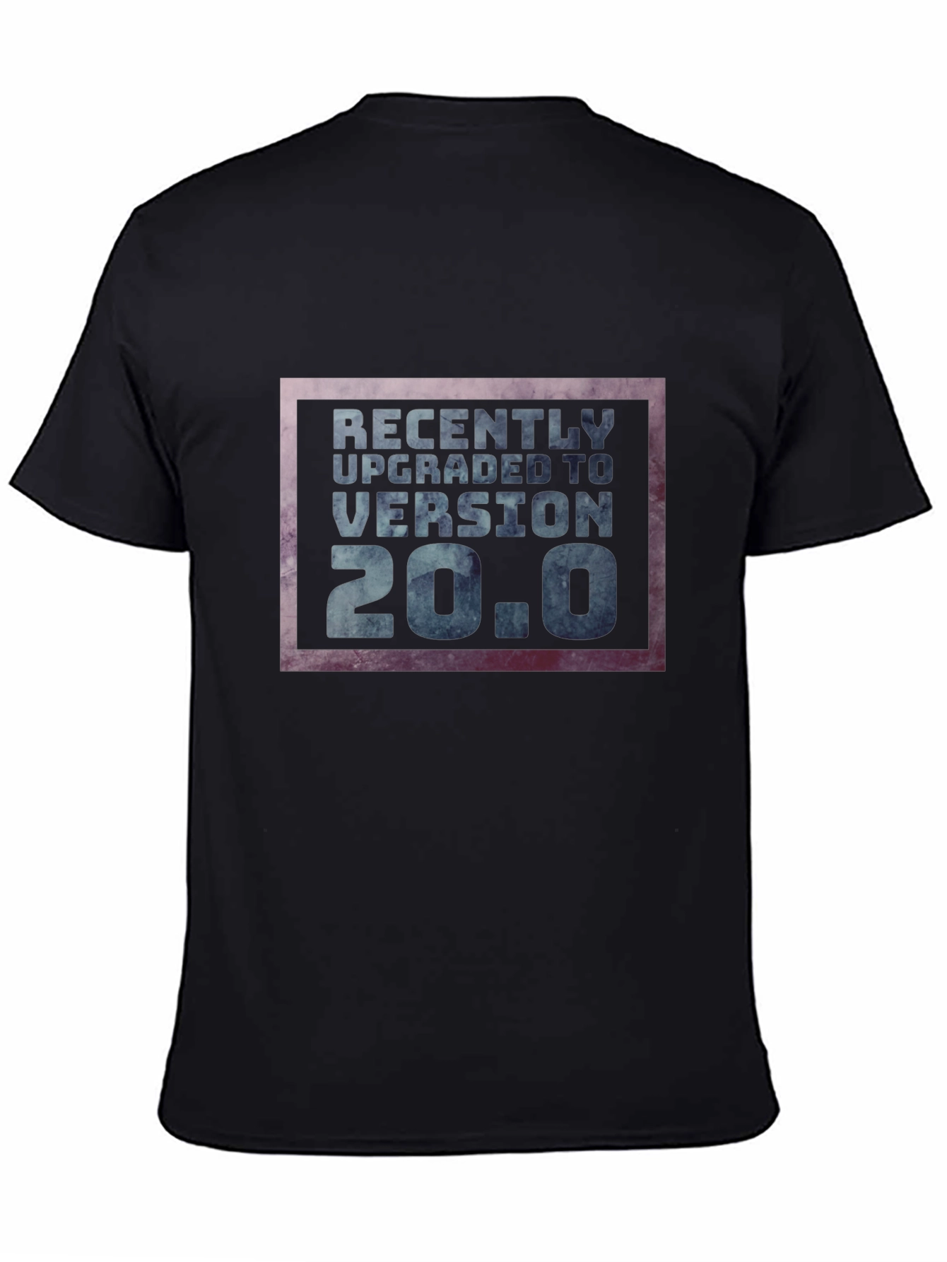 Recently Upgraded 20.0 T-Shirt