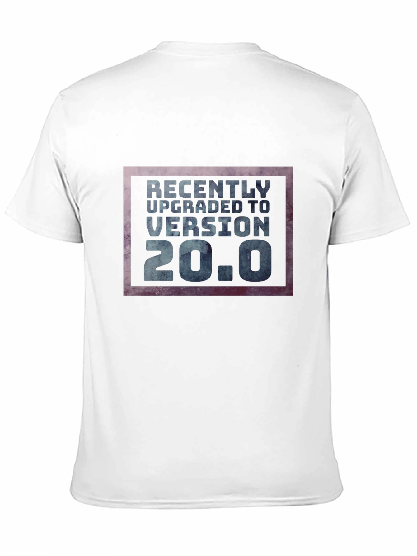 Recently Upgraded 20.0 T-Shirt
