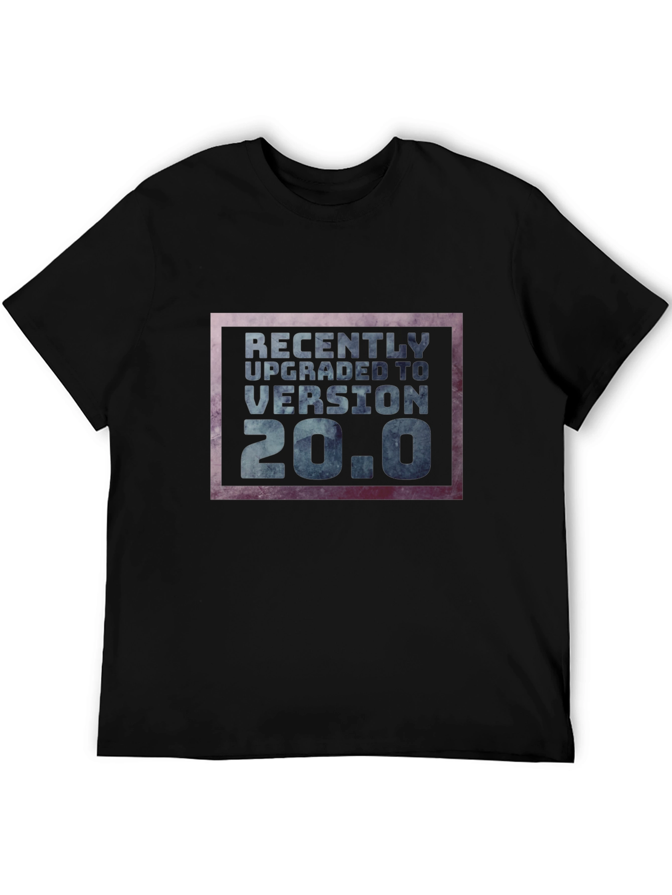 Recently Upgraded 20.0 T-Shirt
