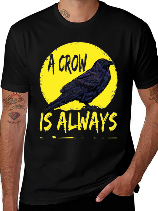 A Crow is Always T-Shirt - Black Raven Graphic Tee