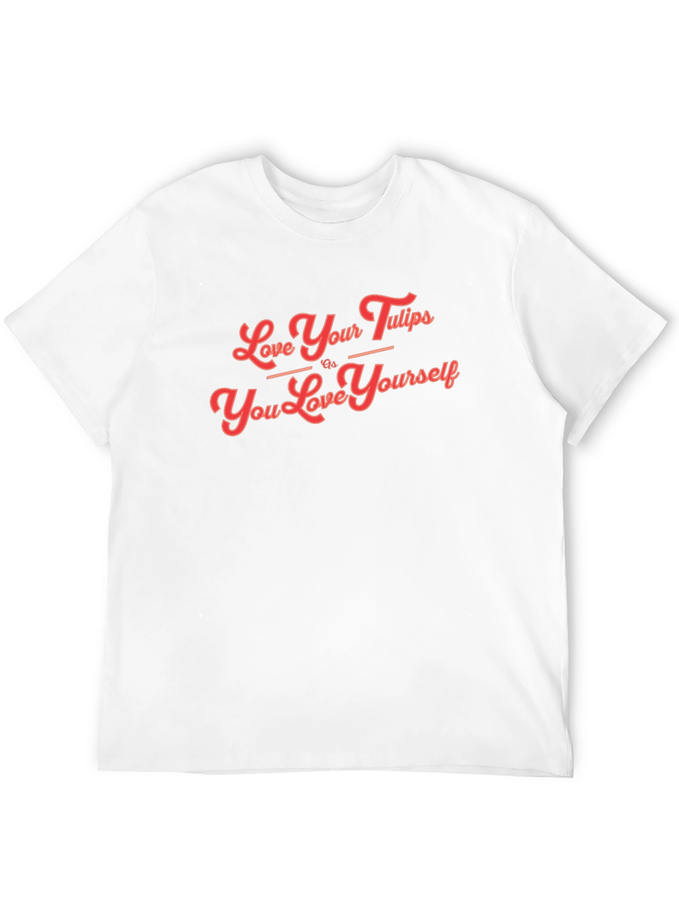 Love Your Tulips T-Shirt
